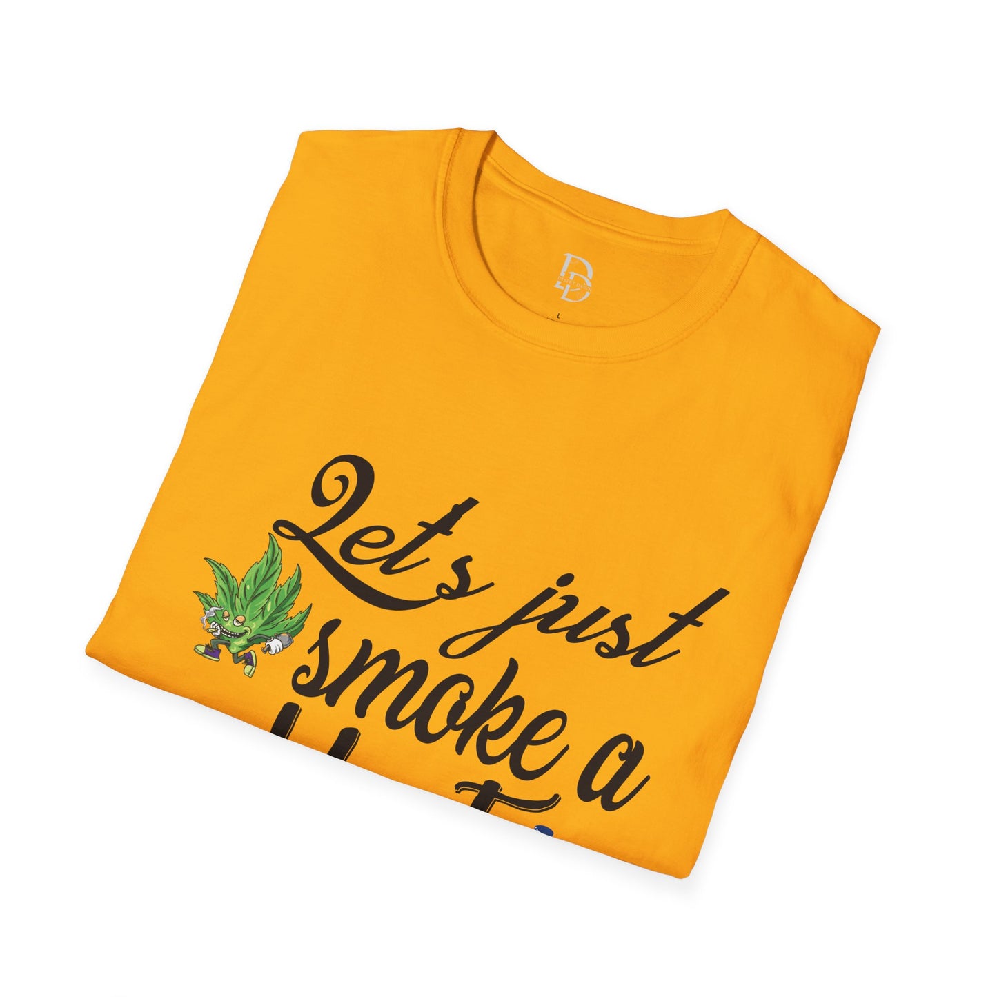 Unisex T-Shirt with Blunt Smoking Quote