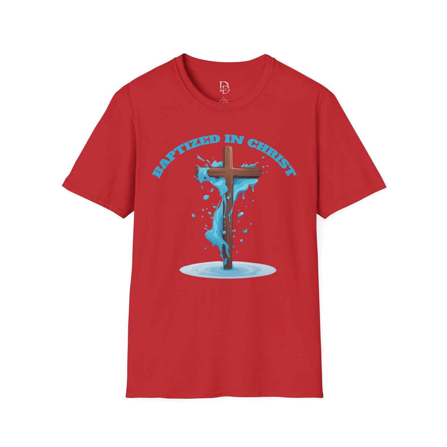 Christian Faith Unisex T-Shirt - Baptized in Christ Religious Apparel