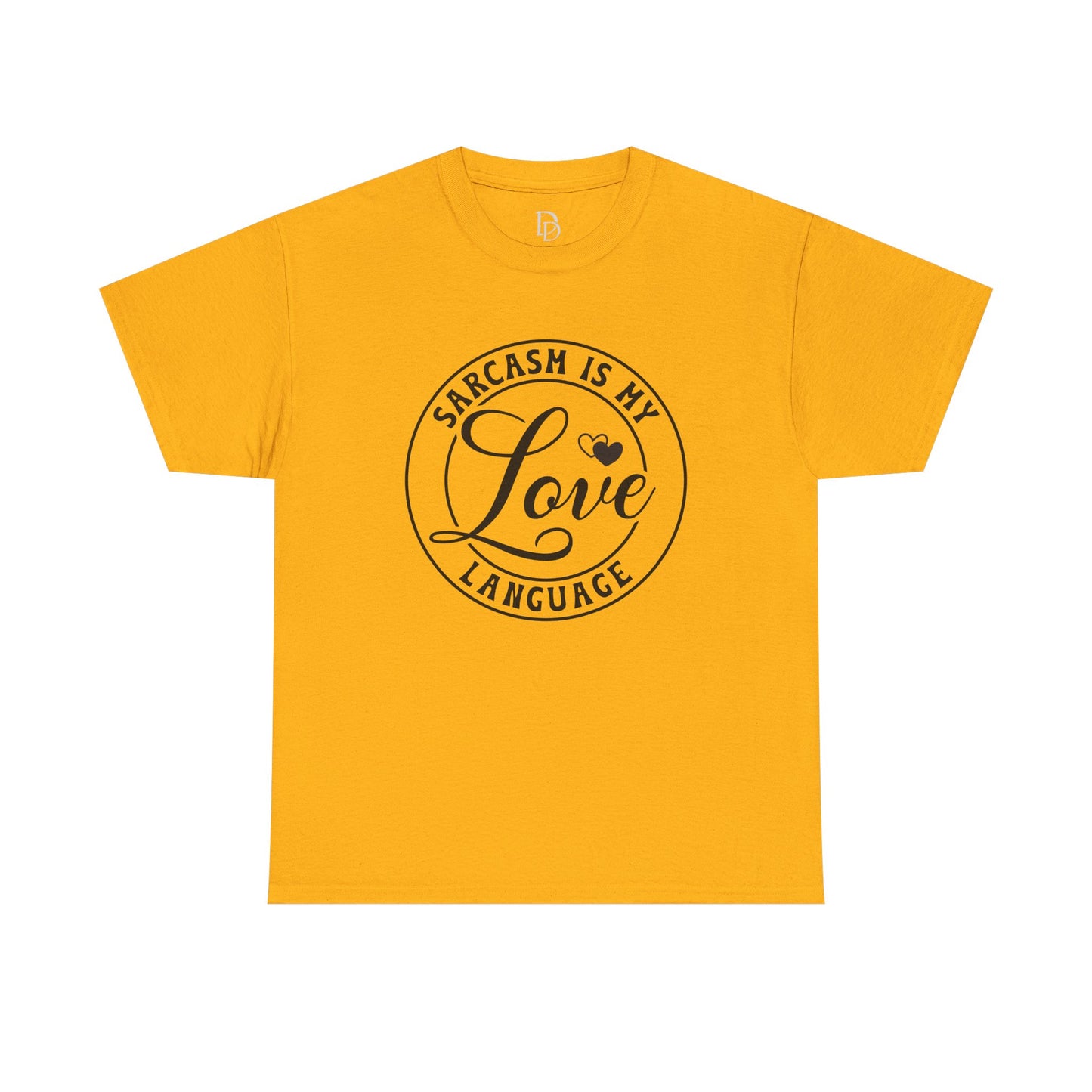 Sarcasm Is My Love Language Tee