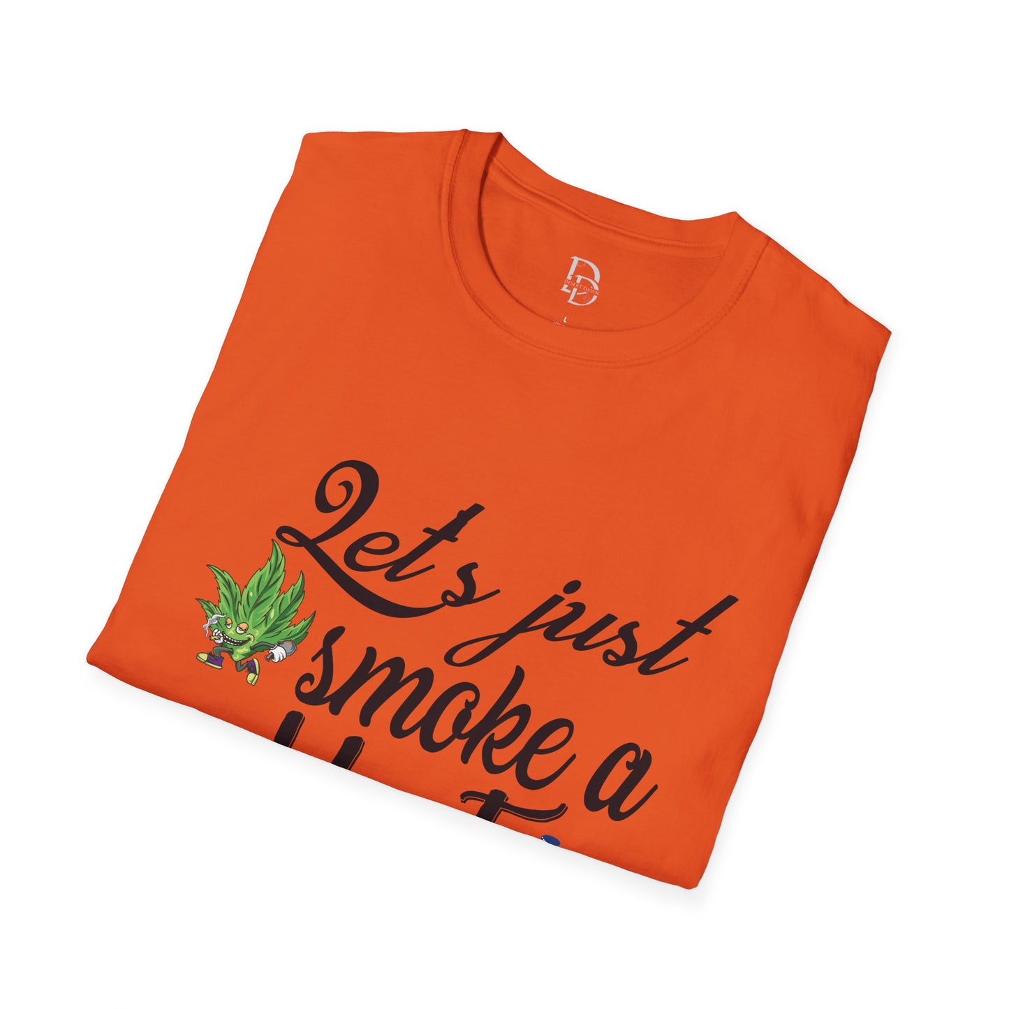 Unisex T-Shirt with Blunt Smoking Quote