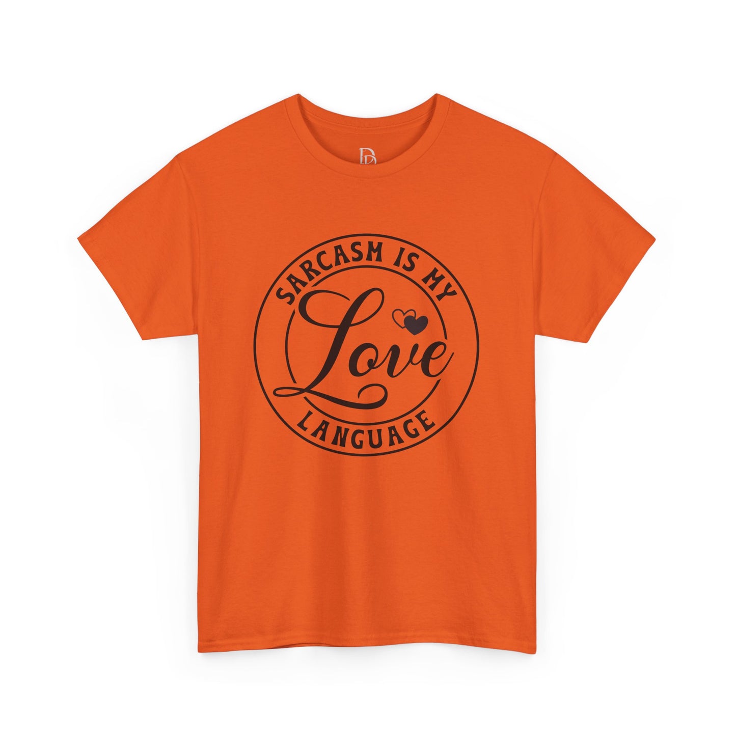 Sarcasm Is My Love Language Tee