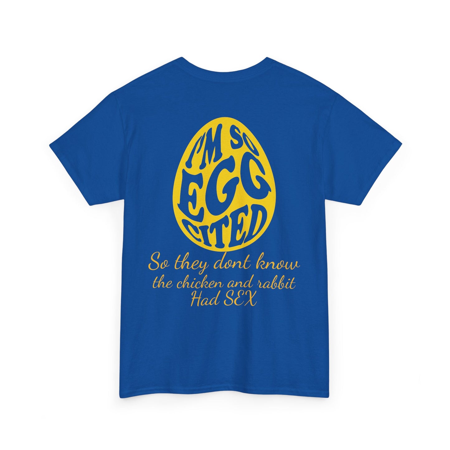 I'm so Egg-cited Humor Tee