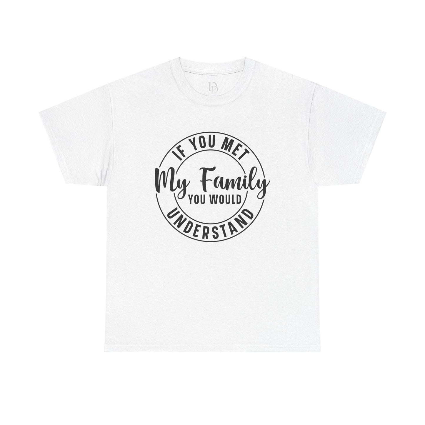 My Family Understand Tee