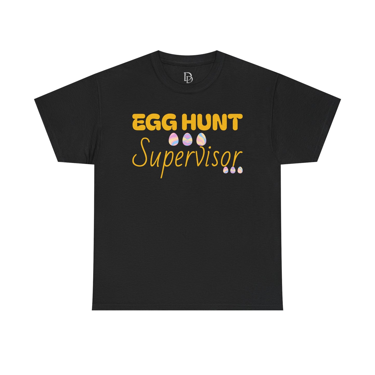 Egg Hunt Supervisor Tee - I'm so egg-cited design