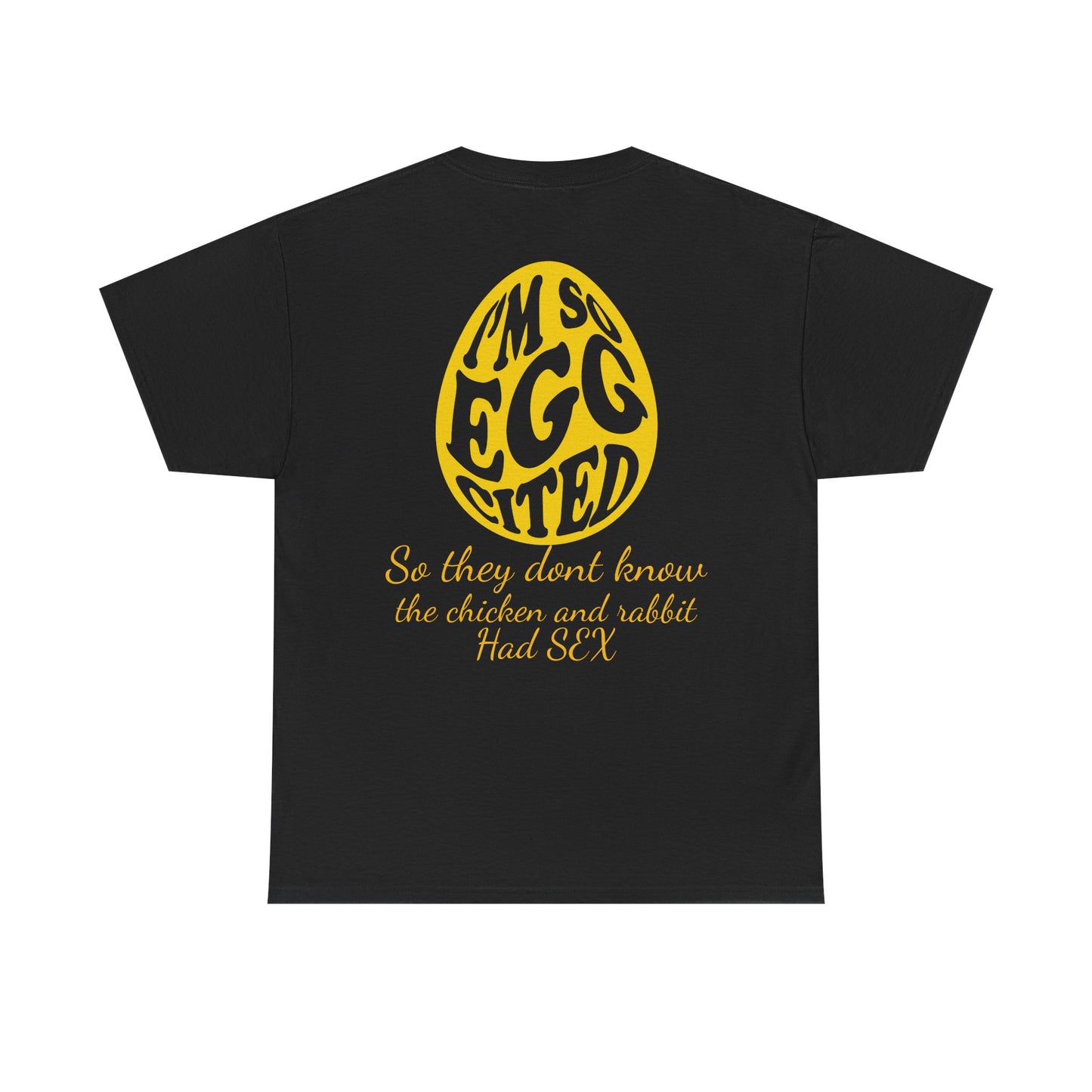 I'm so Egg-cited Humor Tee