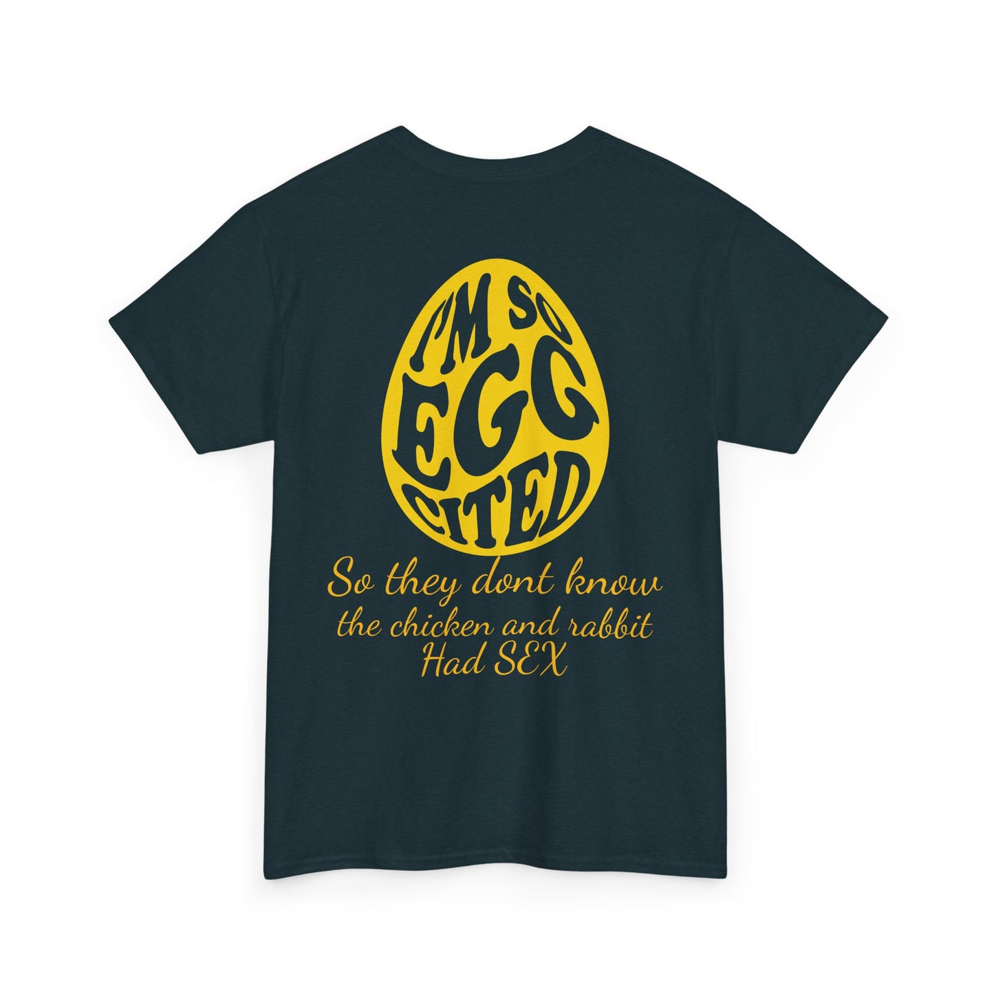 I'm so Egg-cited Humor Tee