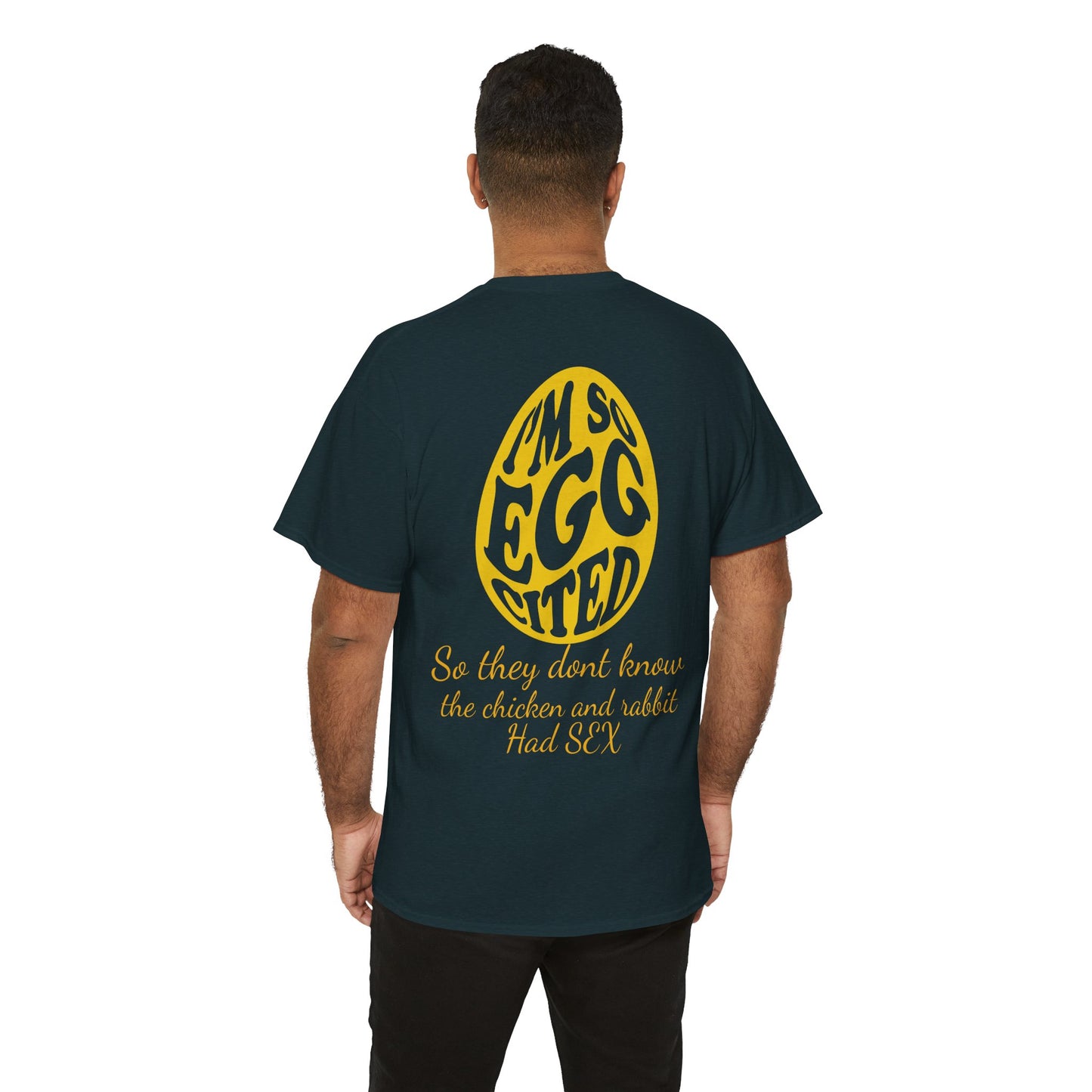 I'm so Egg-cited Humor Tee