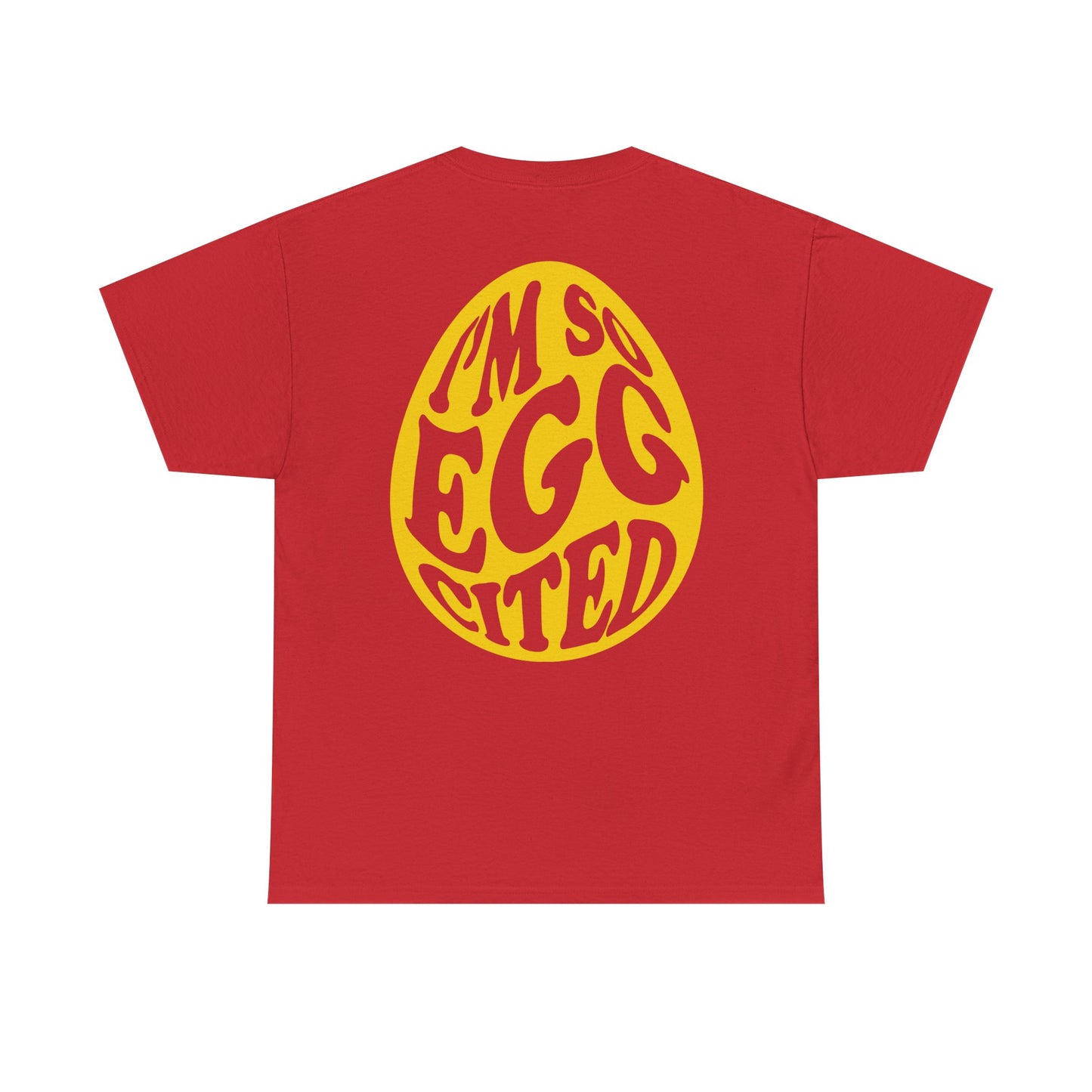 I'm So Eggcited & I Just Can't Hide It easter Tee