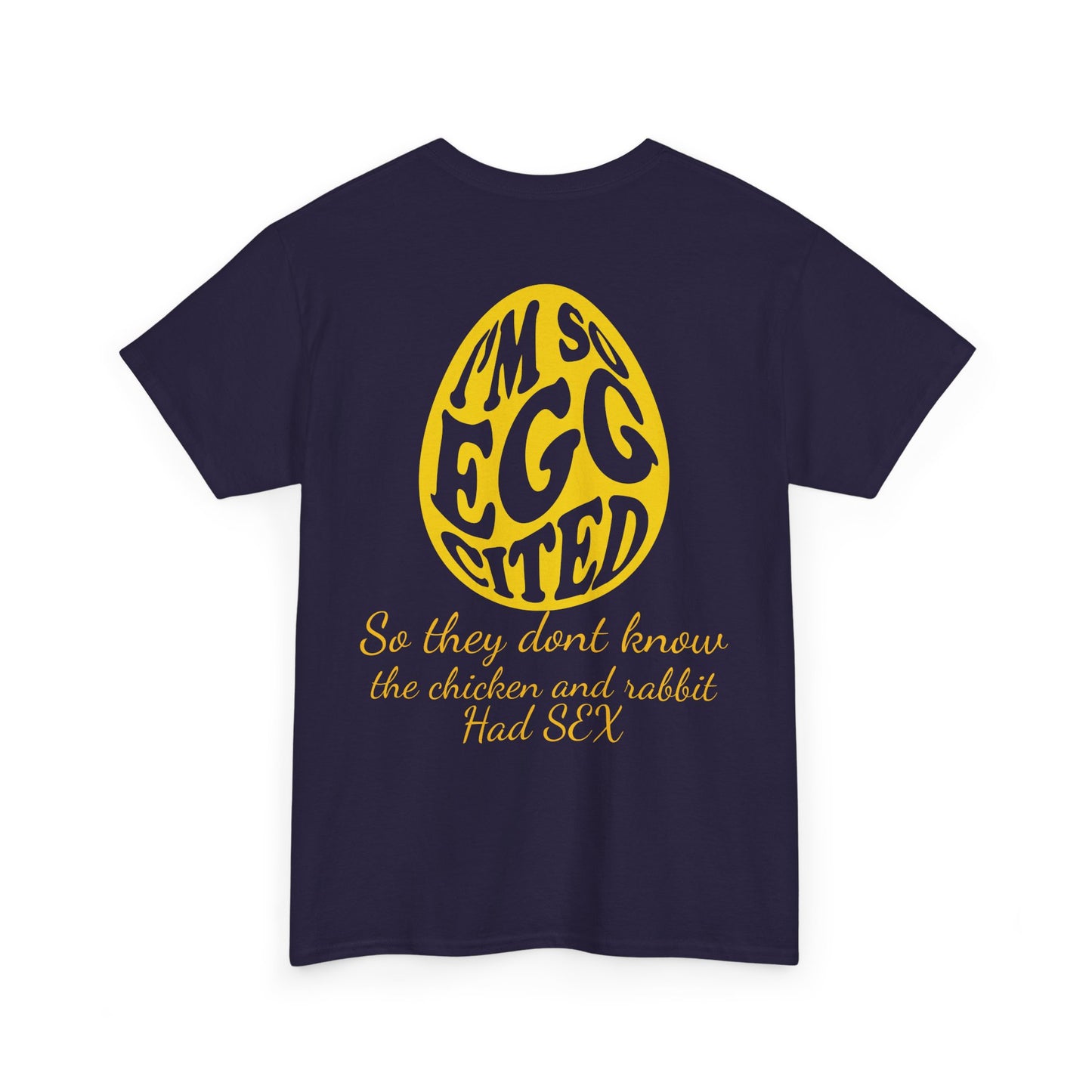 I'm so Egg-cited Humor Tee