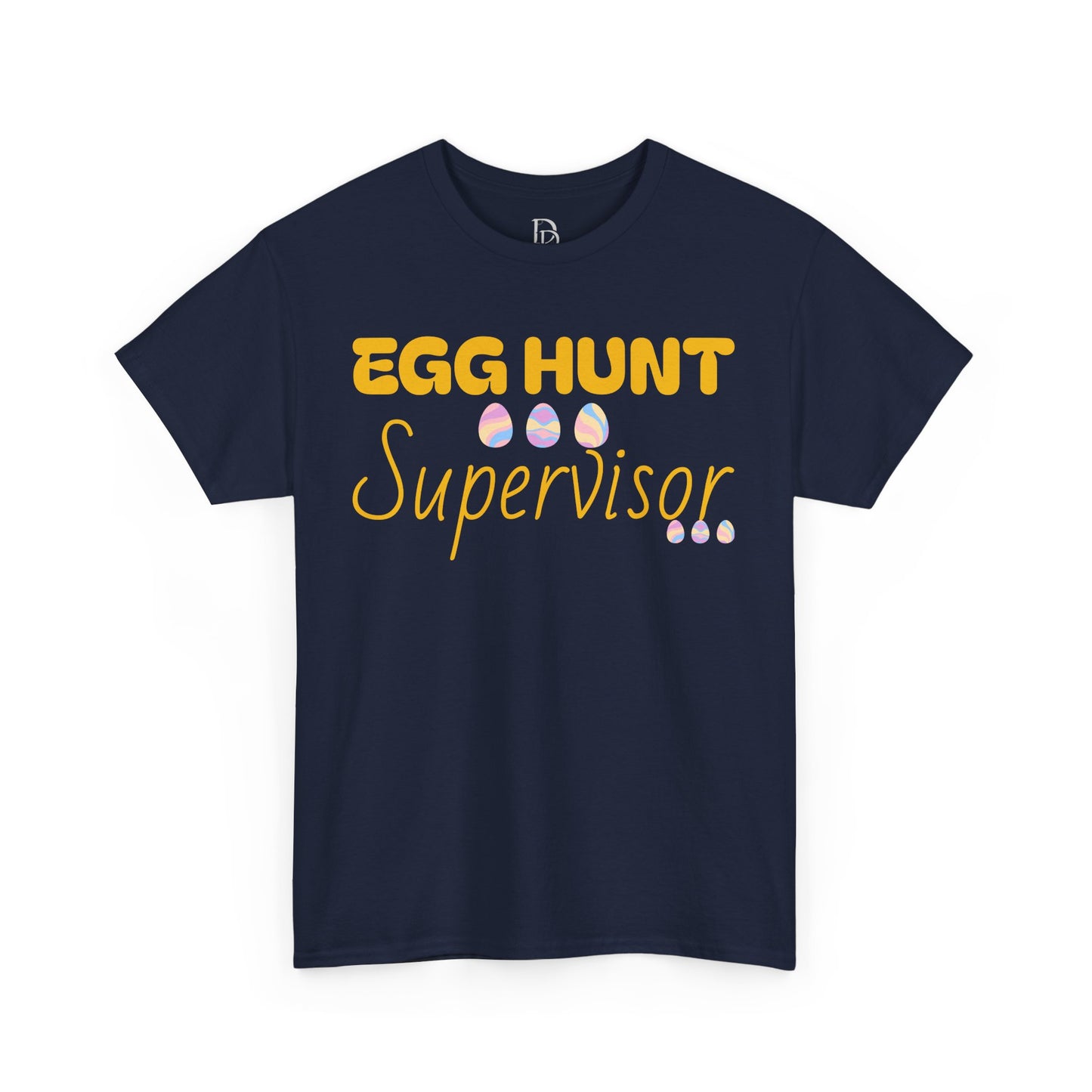 Egg Hunt Supervisor Tee - I'm so egg-cited design
