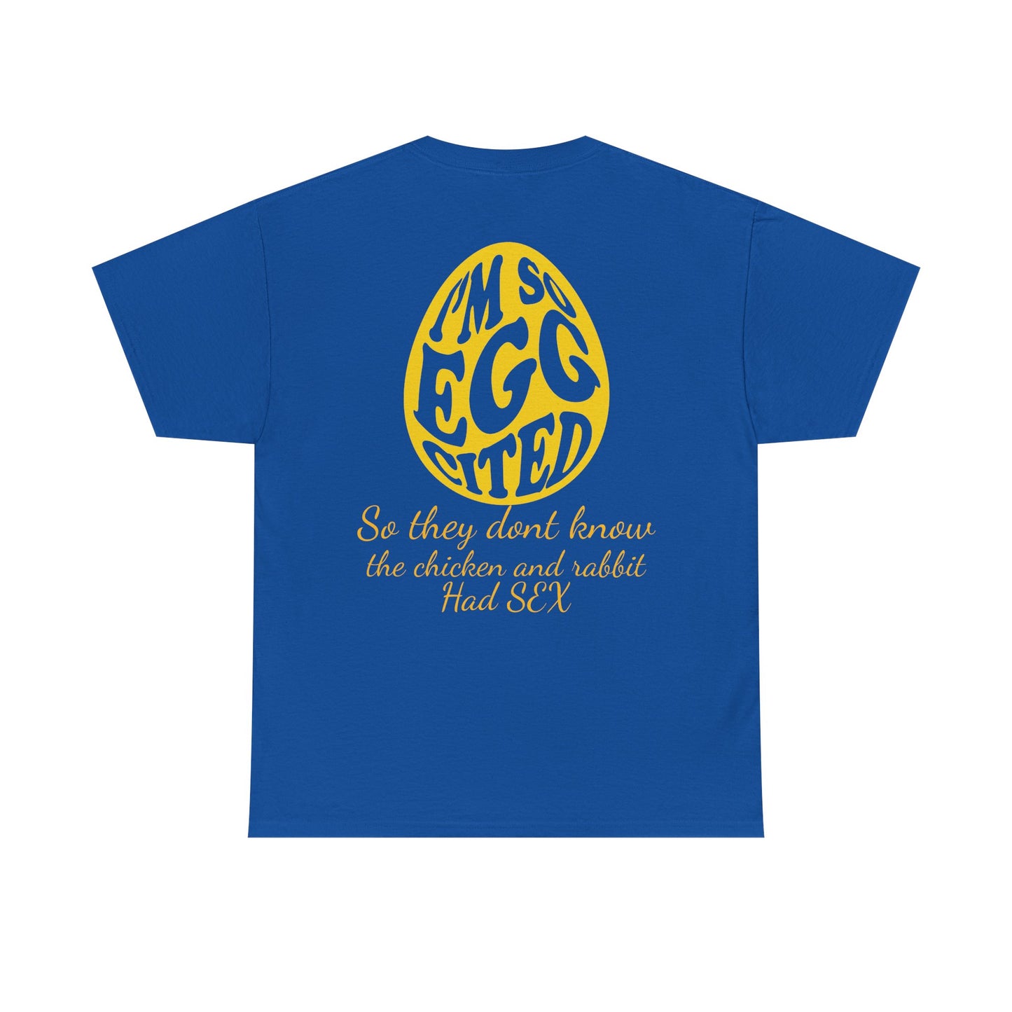 I'm so Egg-cited Humor Tee
