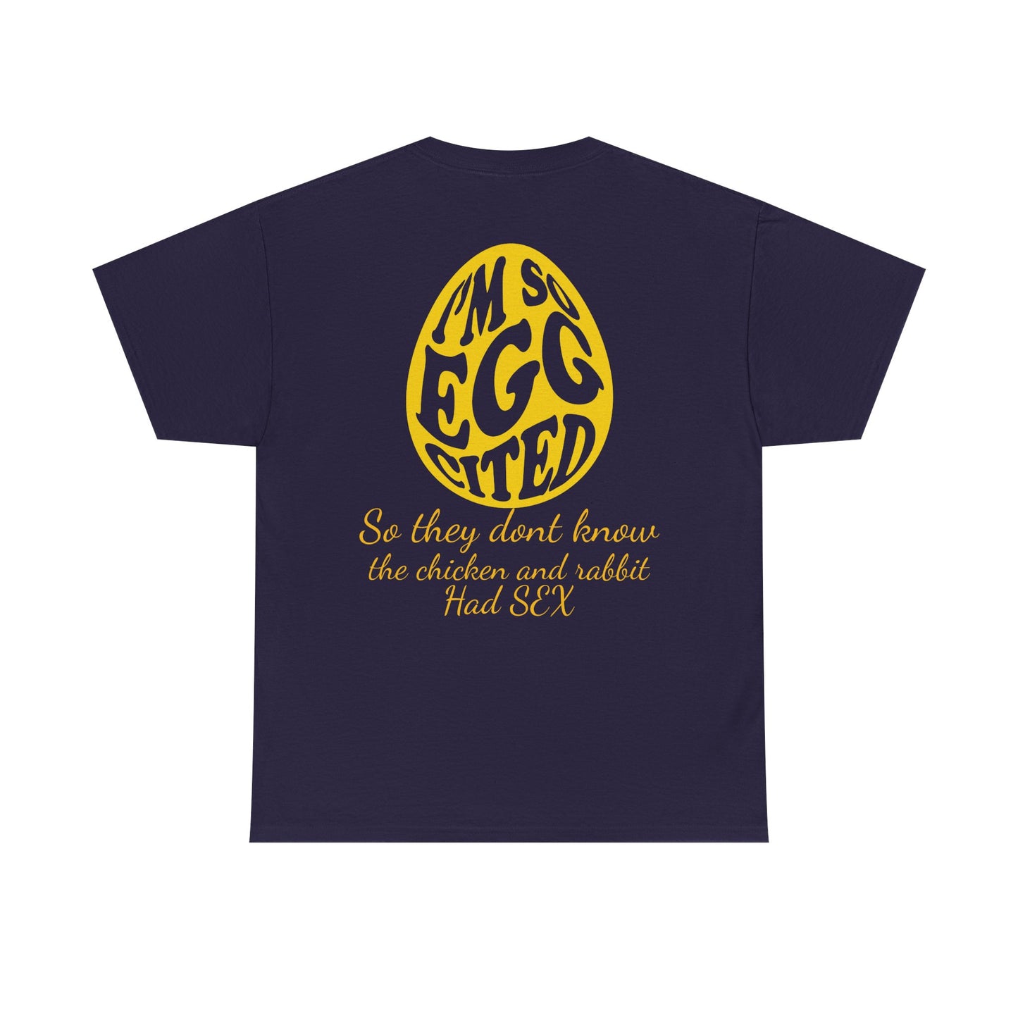 I'm so Egg-cited Humor Tee