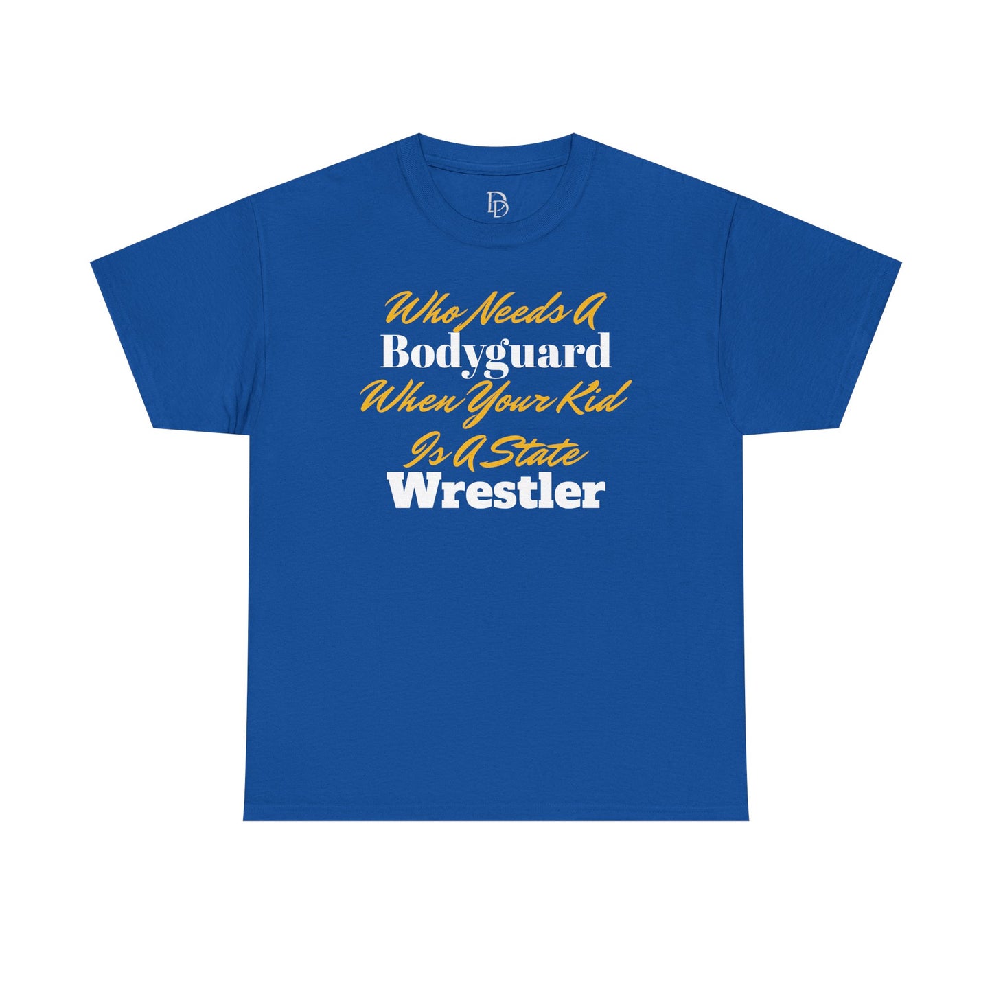 Who Needs A Bodyguard Wrestling Tee