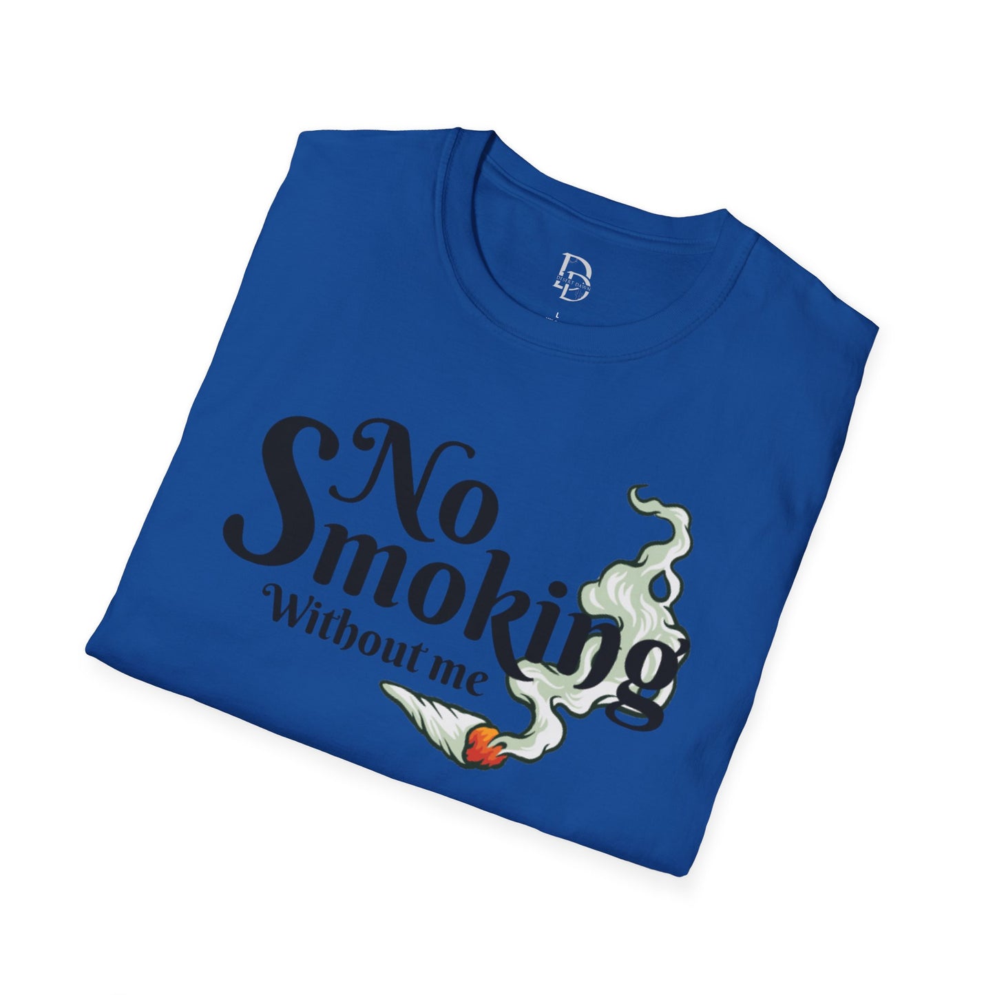 Unisex T-Shirt No Smoking Without Me