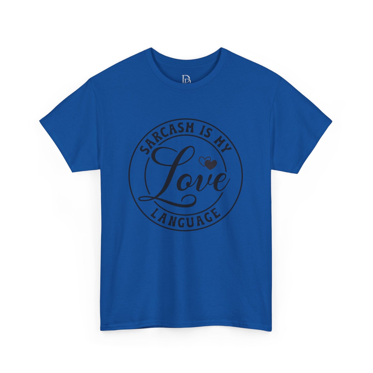 Sarcasm Is My Love Language Tee