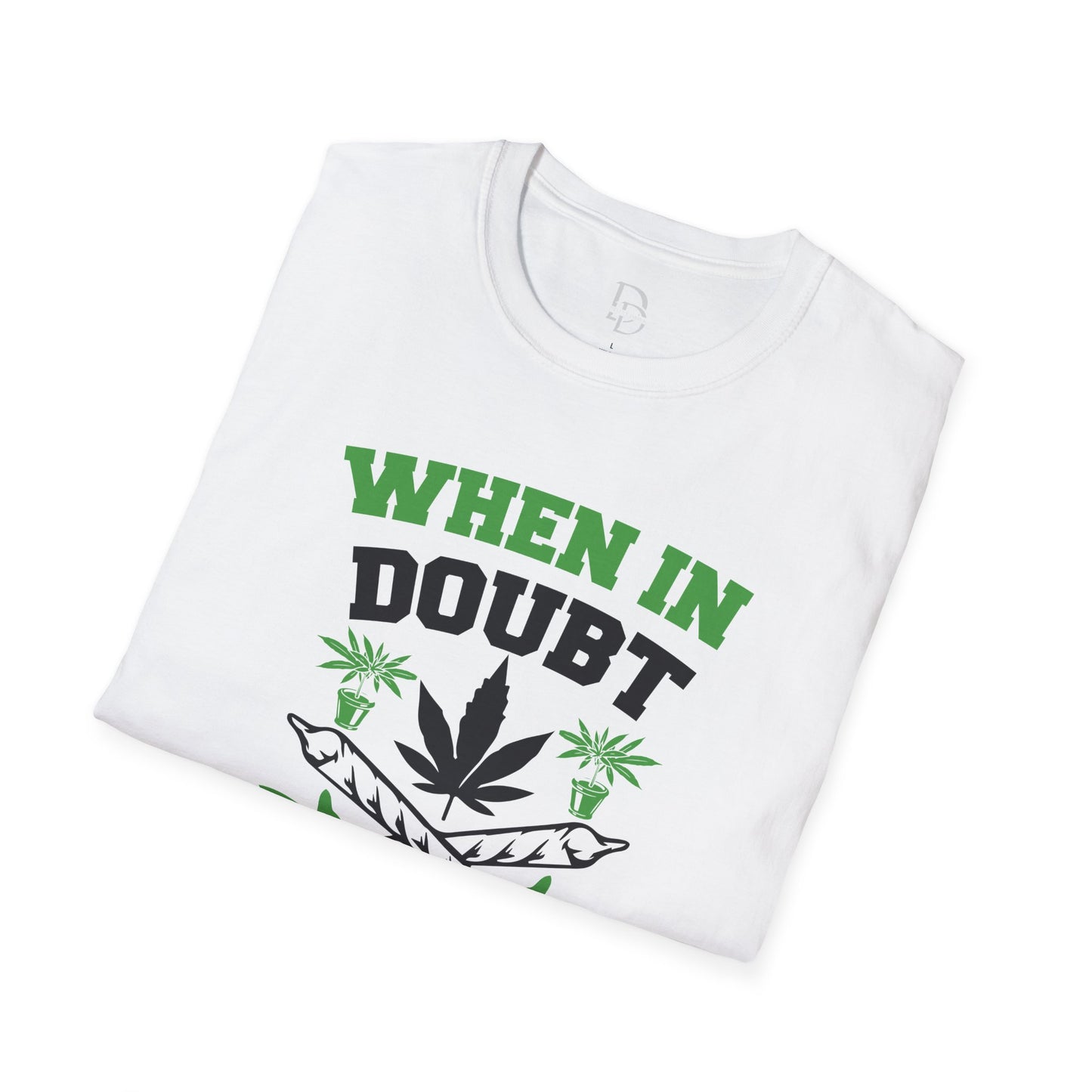 When in Doubt Smoke It Out T-Shirt