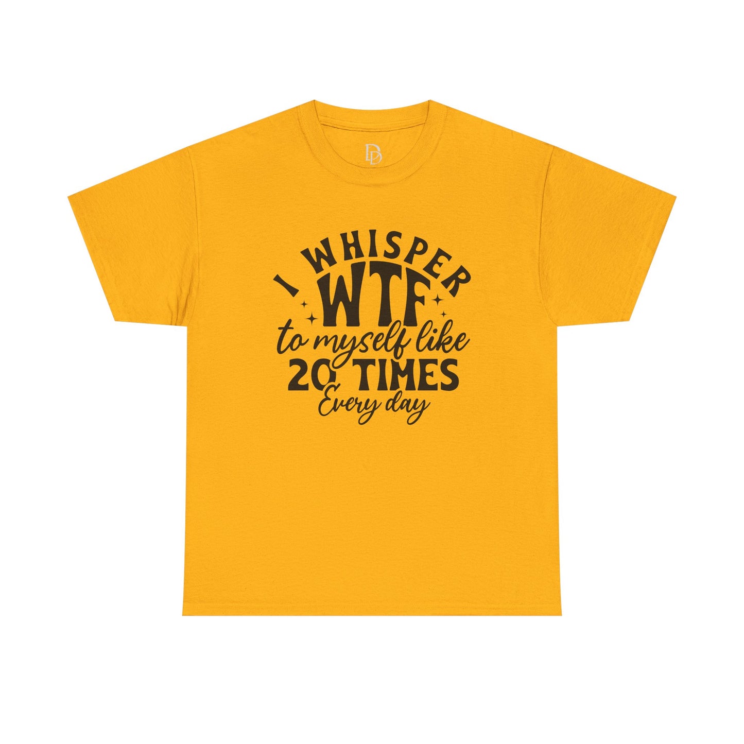 I Whisper WTF Tee