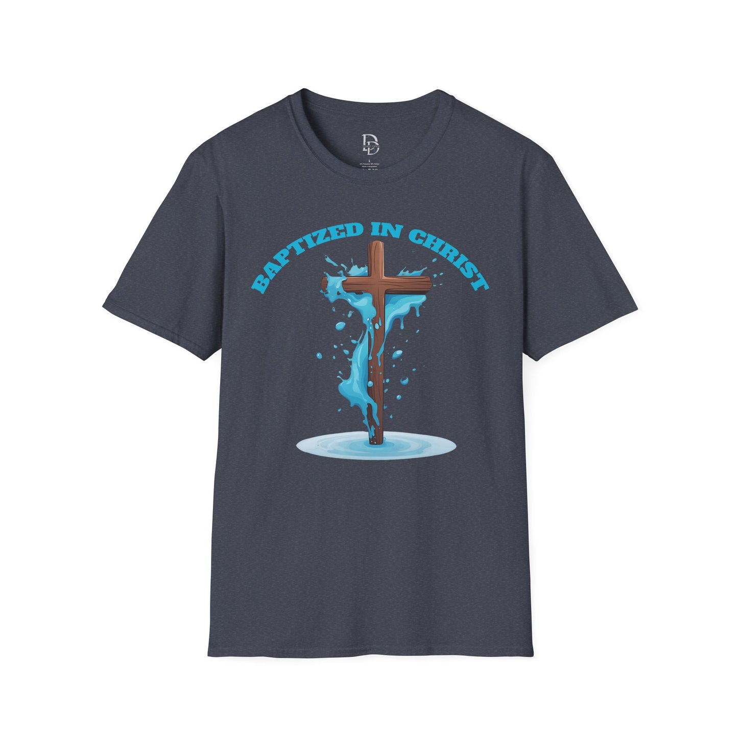 Christian Faith Unisex T-Shirt - Baptized in Christ Religious Apparel