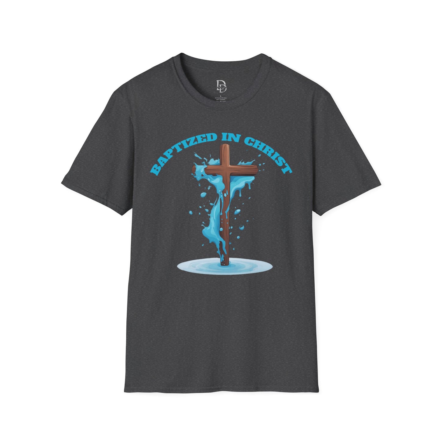 Christian Faith Unisex T-Shirt - Baptized in Christ Religious Apparel
