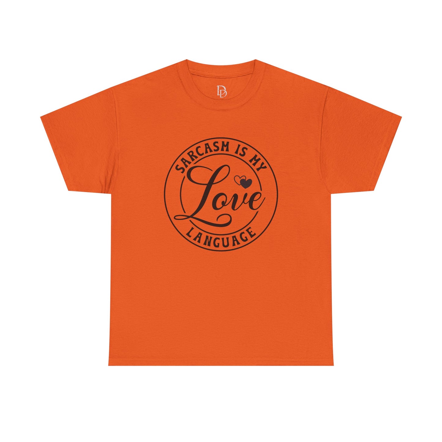 Sarcasm Is My Love Language Tee