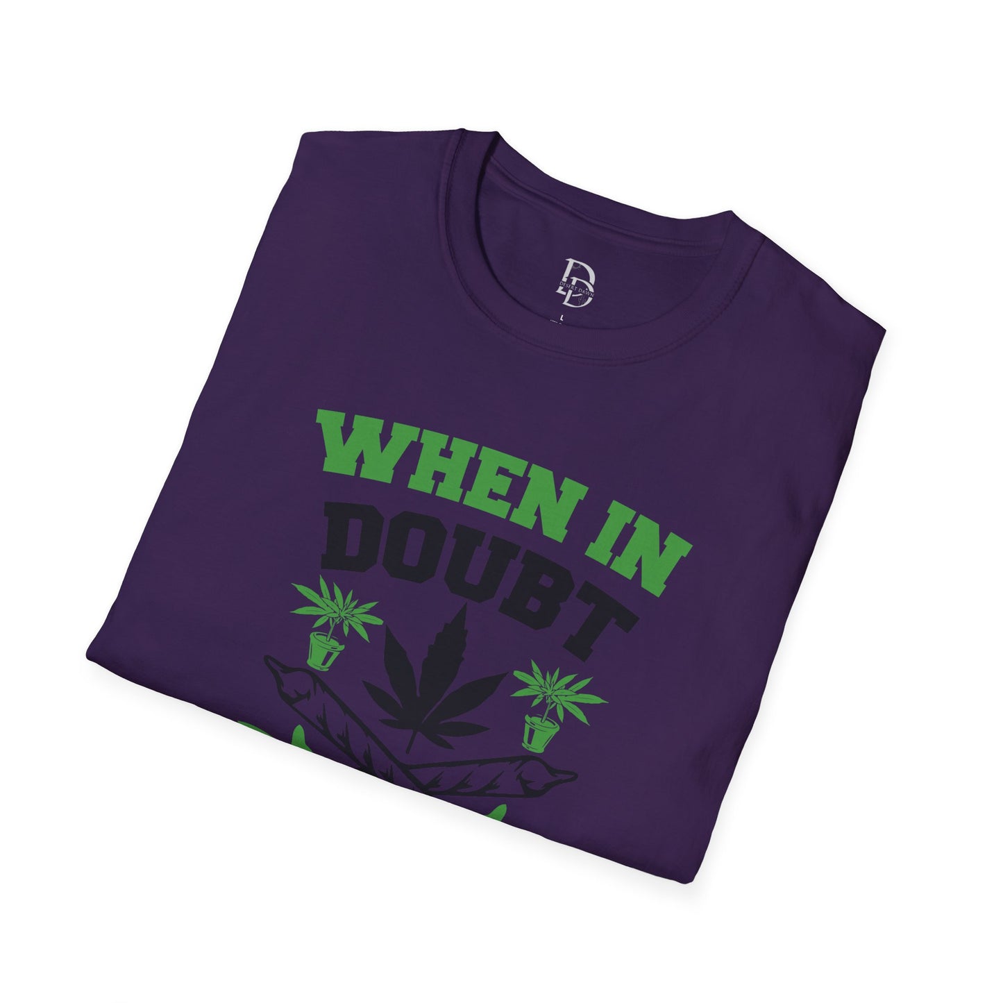 When in Doubt Smoke It Out T-Shirt