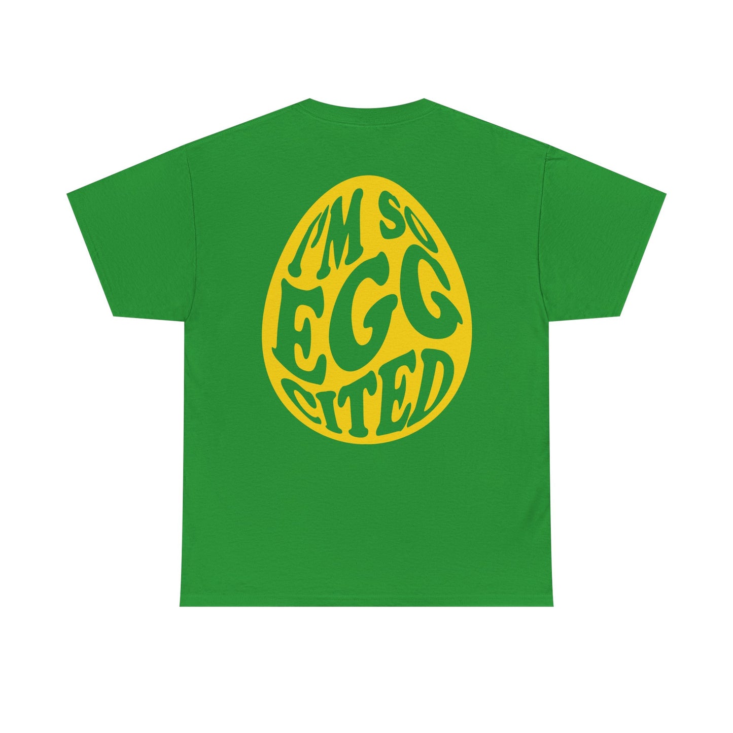 I'm So Eggcited & I Just Can't Hide It easter Tee
