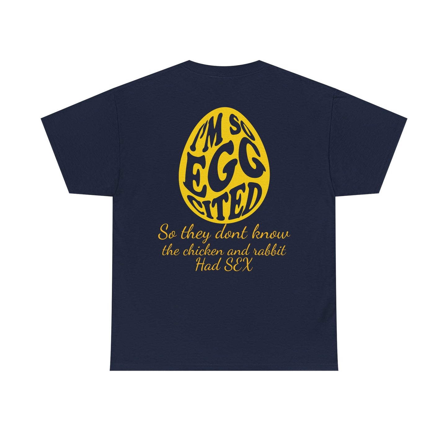 I'm so Egg-cited Humor Tee
