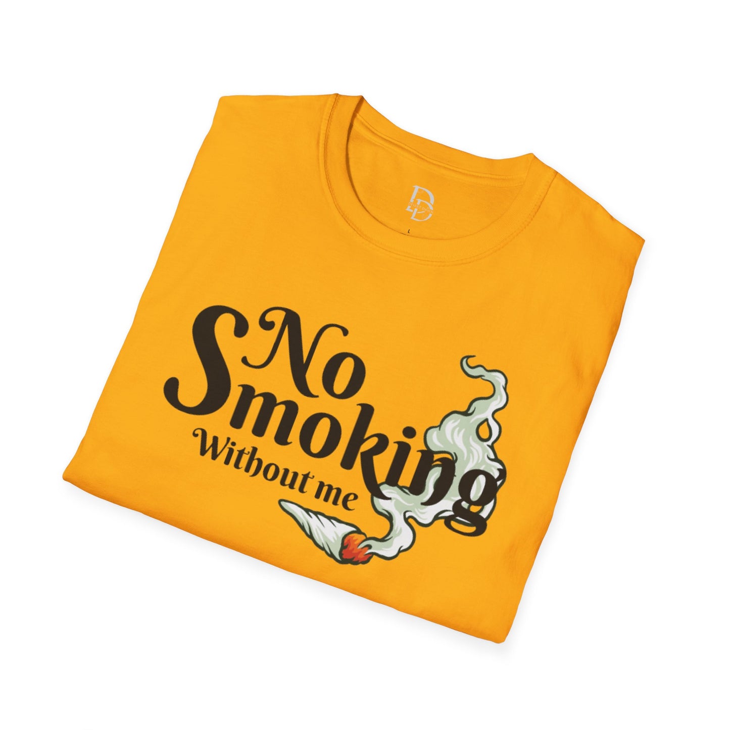 Unisex T-Shirt No Smoking Without Me