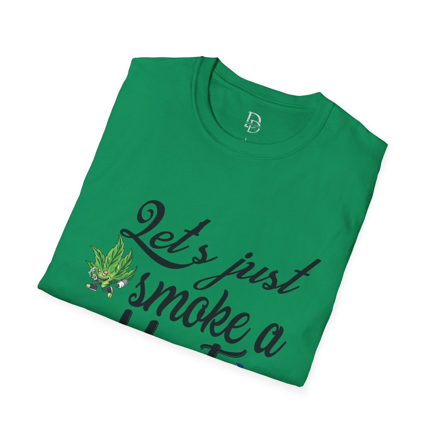 Unisex T-Shirt with Blunt Smoking Quote
