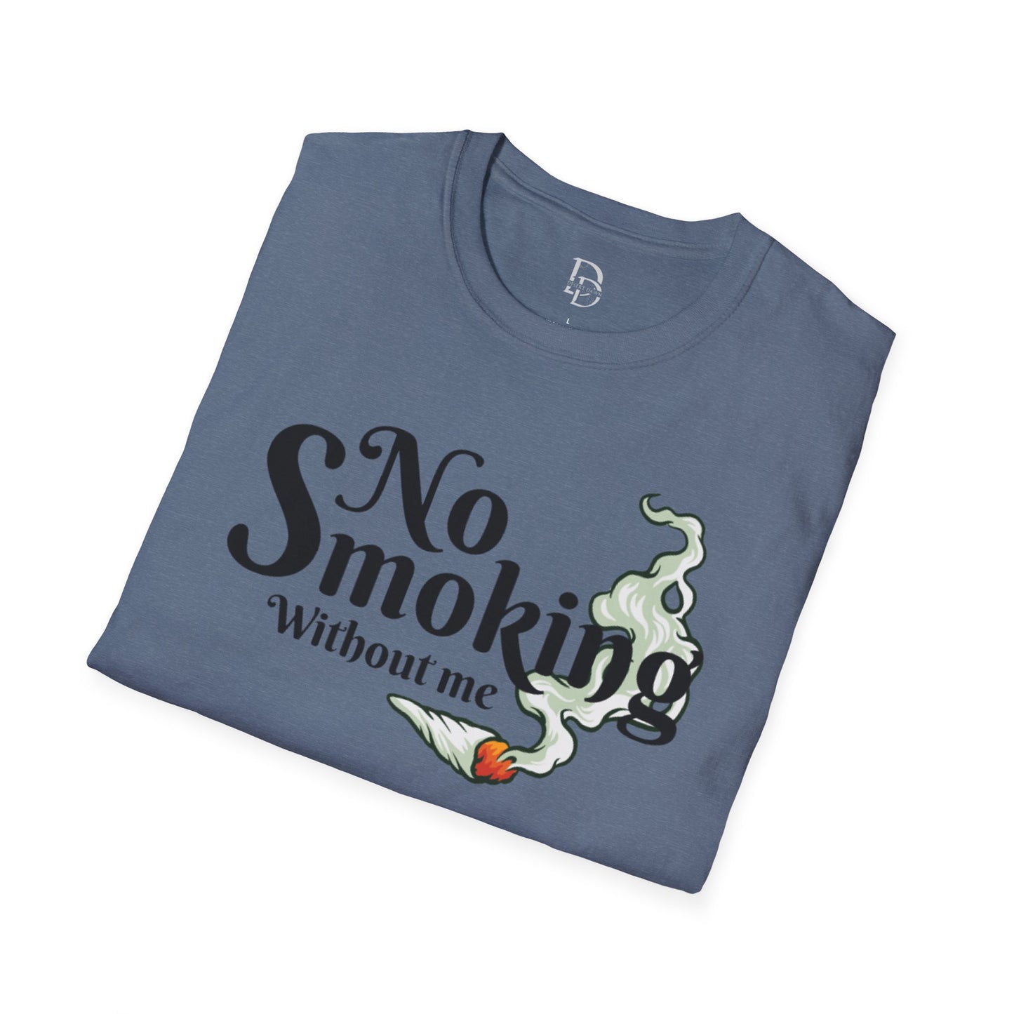 Unisex T-Shirt No Smoking Without Me