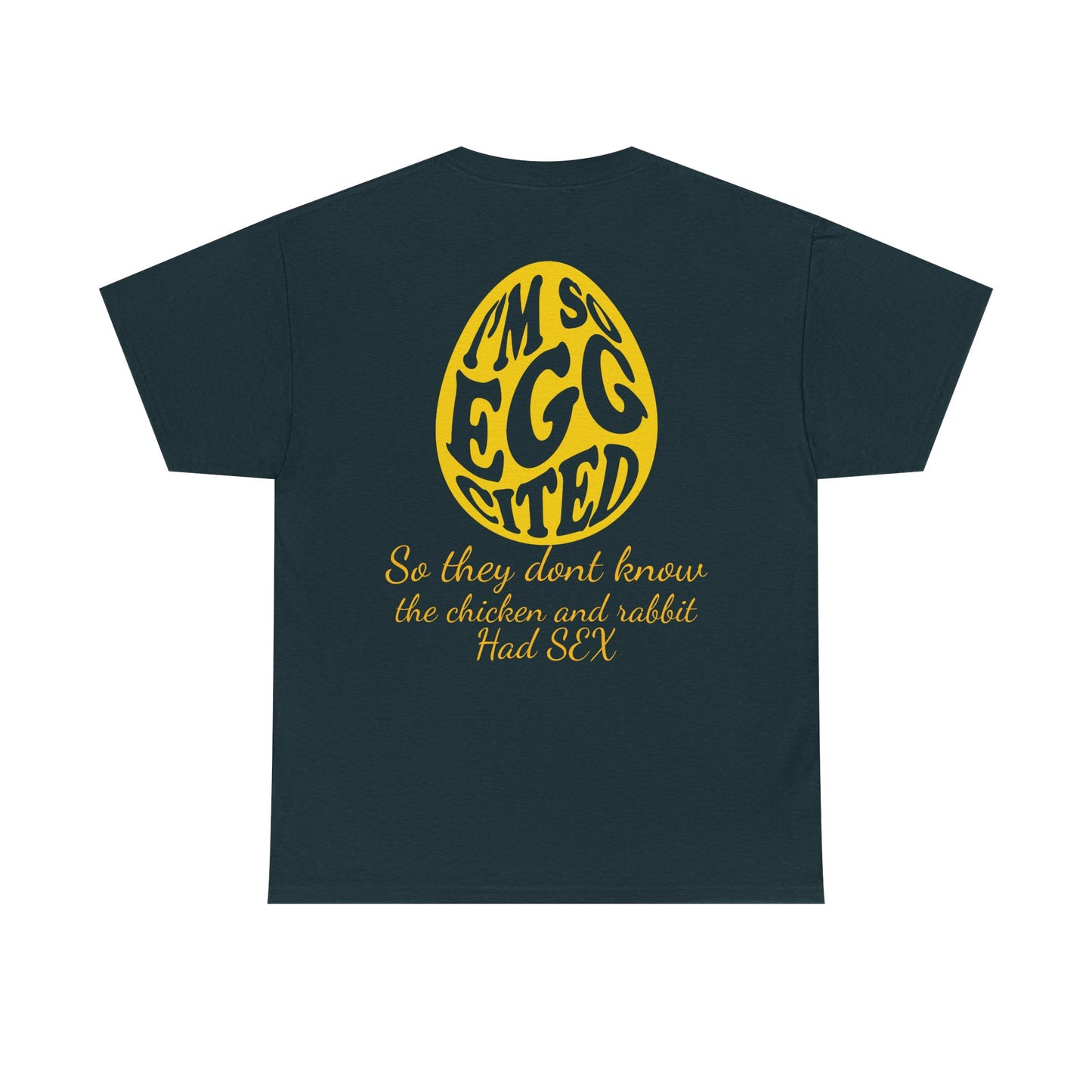 I'm so Egg-cited Humor Tee