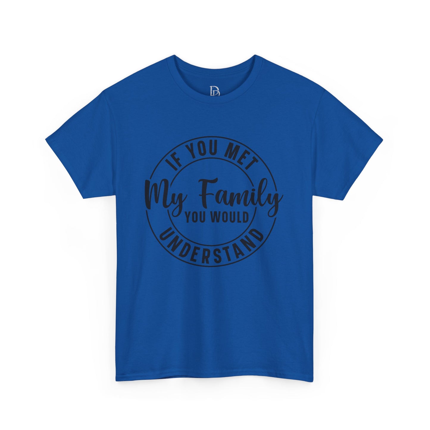 My Family Understand Tee