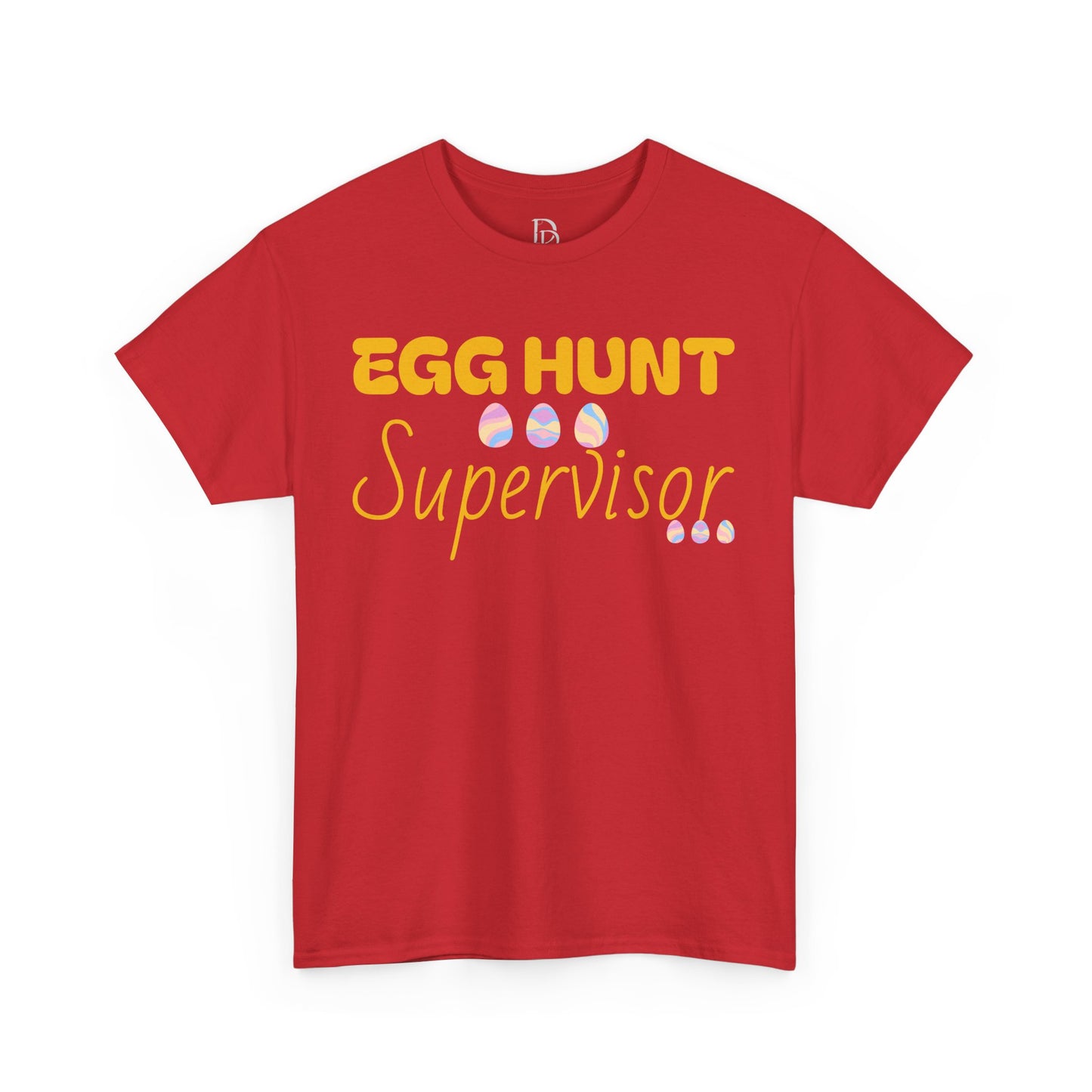 Egg Hunt Supervisor Tee - I'm so egg-cited design