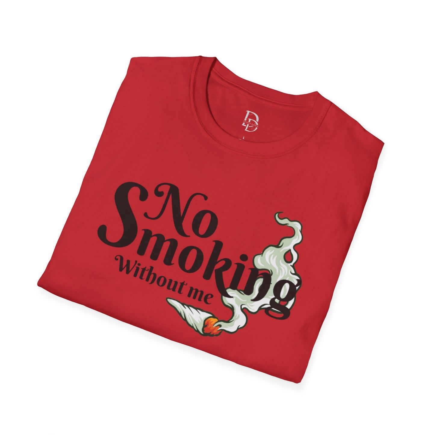 Unisex T-Shirt No Smoking Without Me