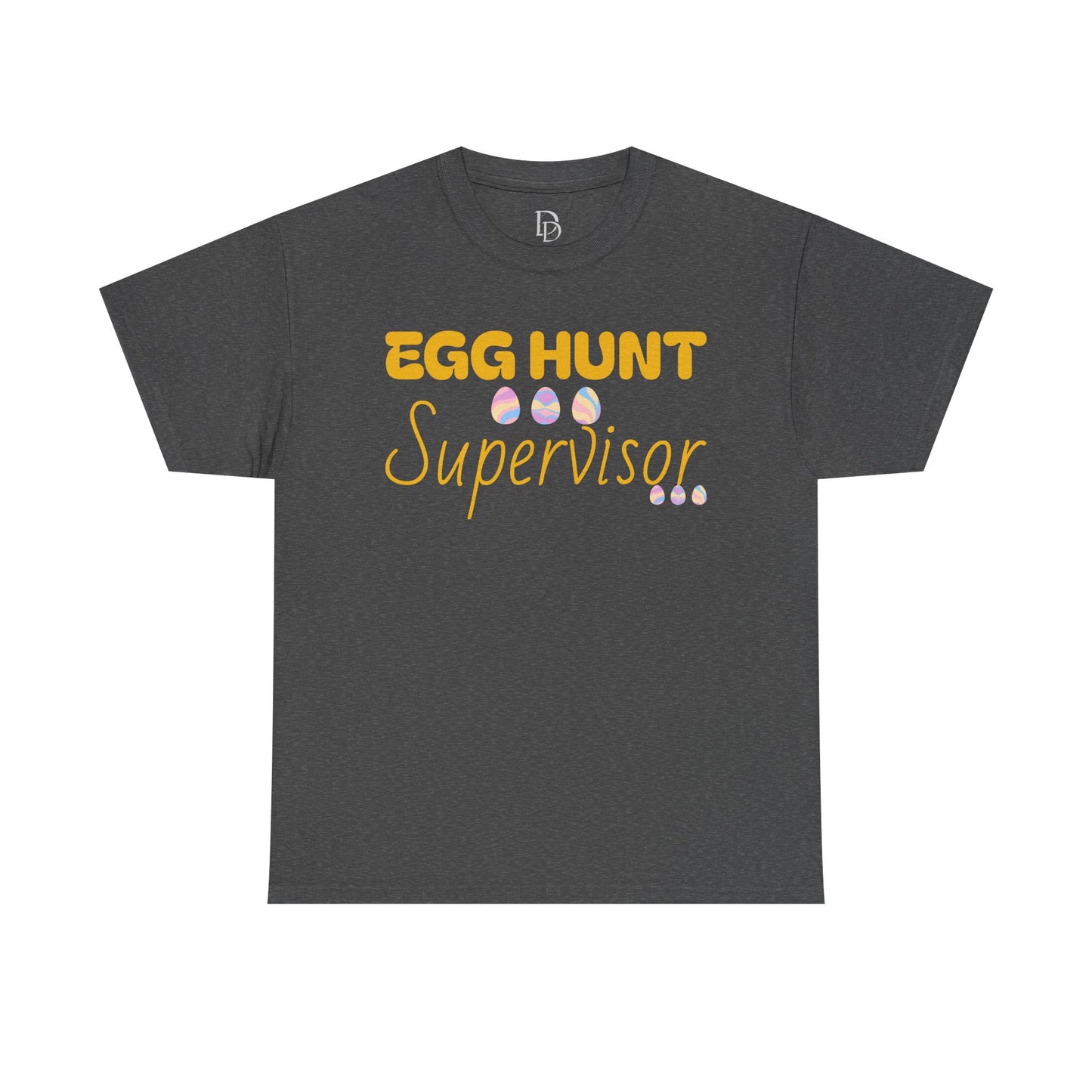 Egg Hunt Supervisor Tee - I'm so egg-cited design