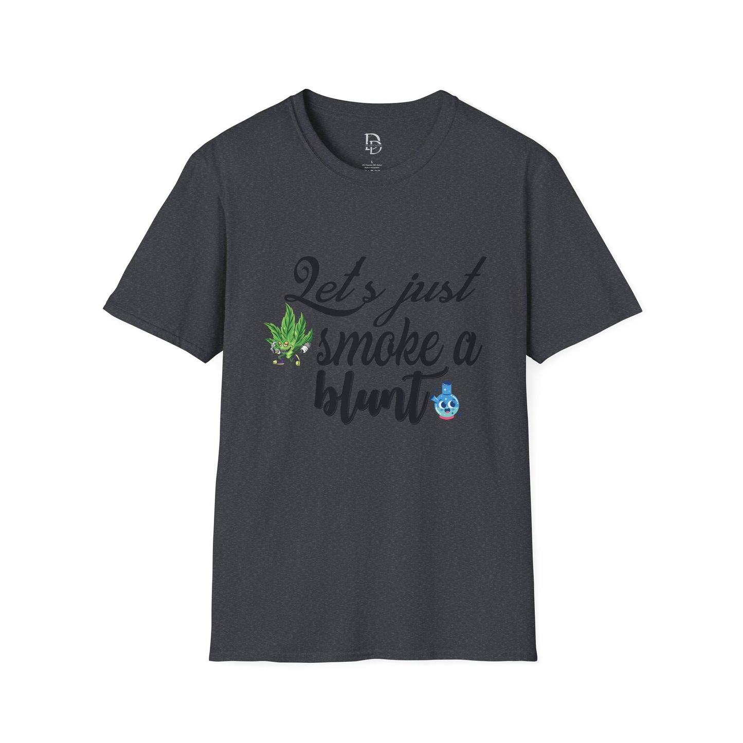 Unisex T-Shirt with Blunt Smoking Quote