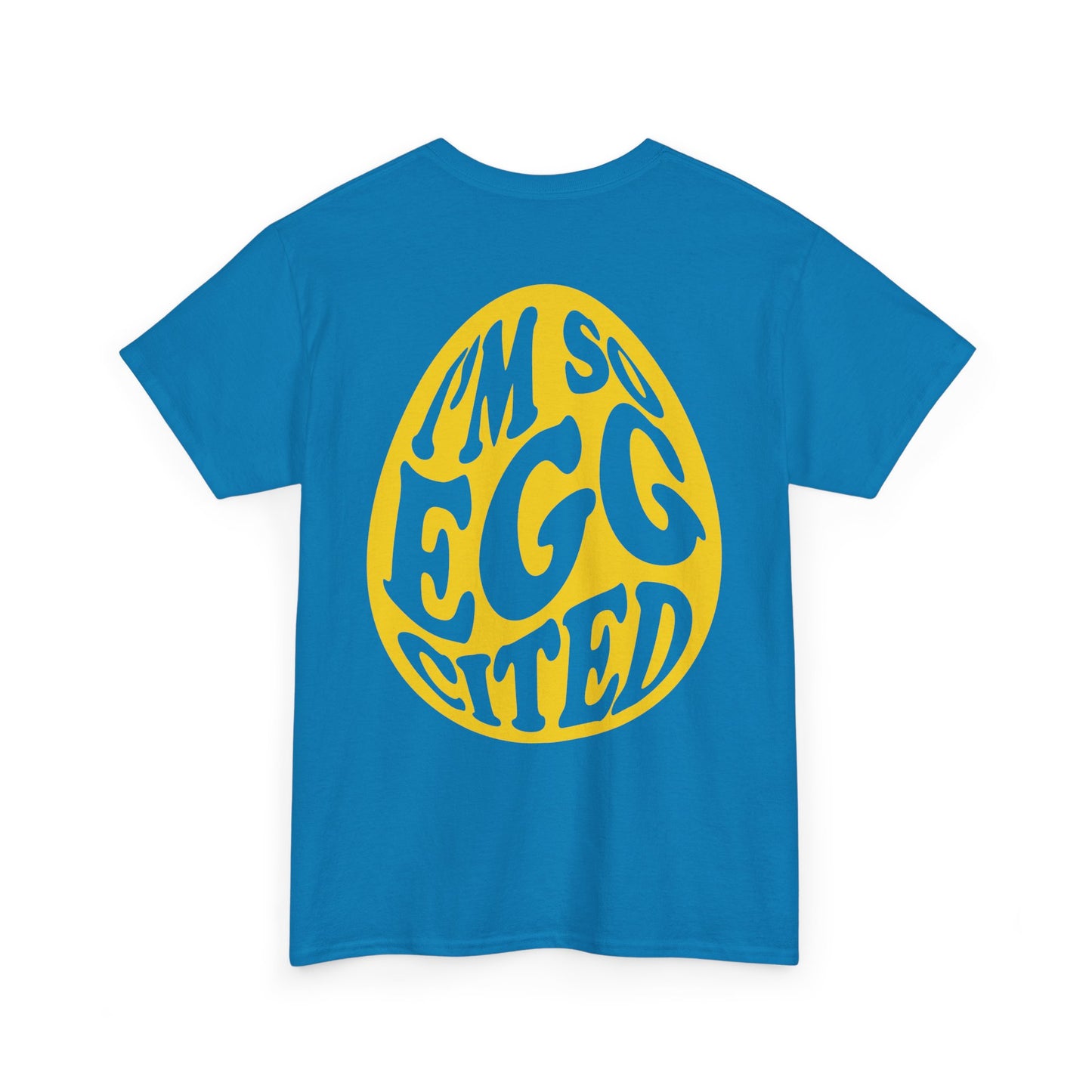 Cute I'm So Egg-cited Tee