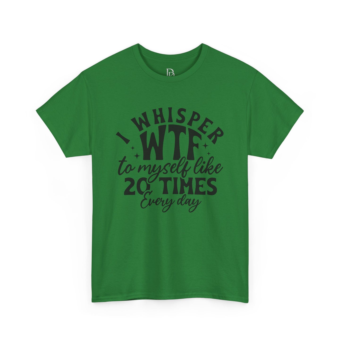 I Whisper WTF Tee