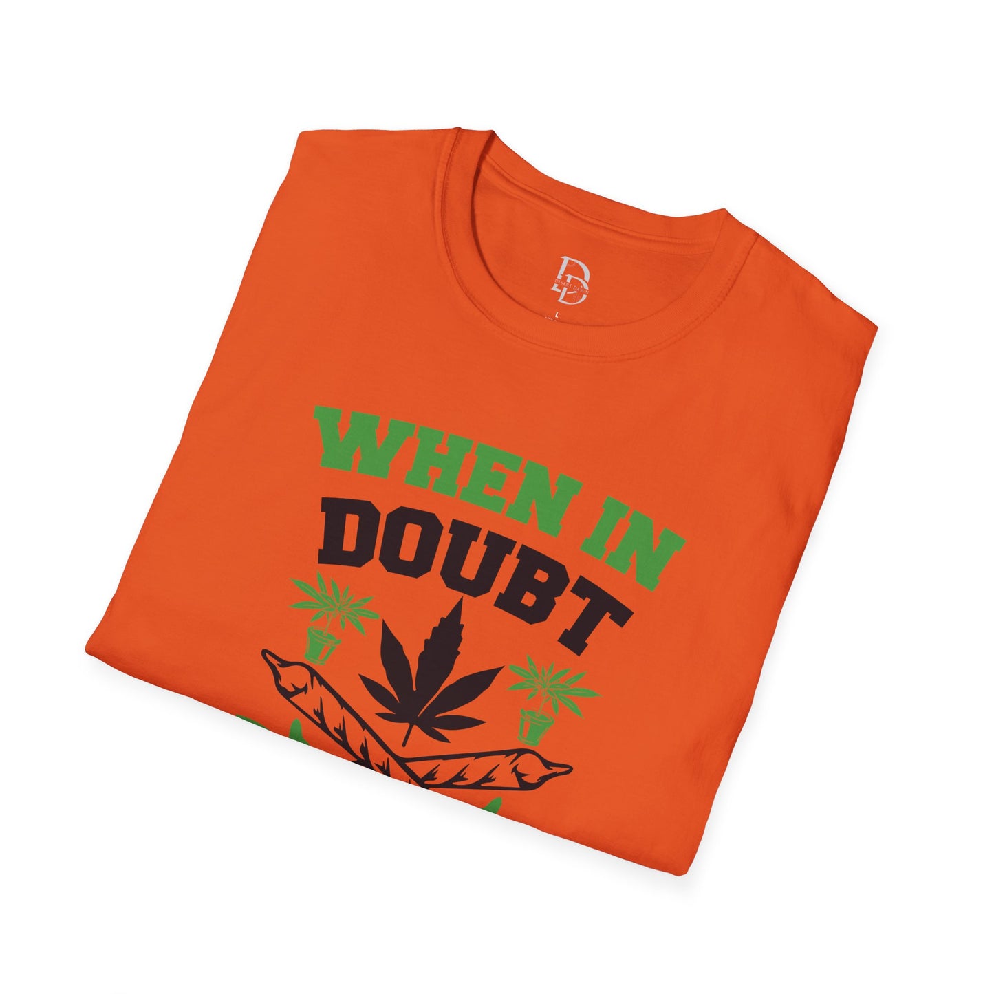 When in Doubt Smoke It Out T-Shirt