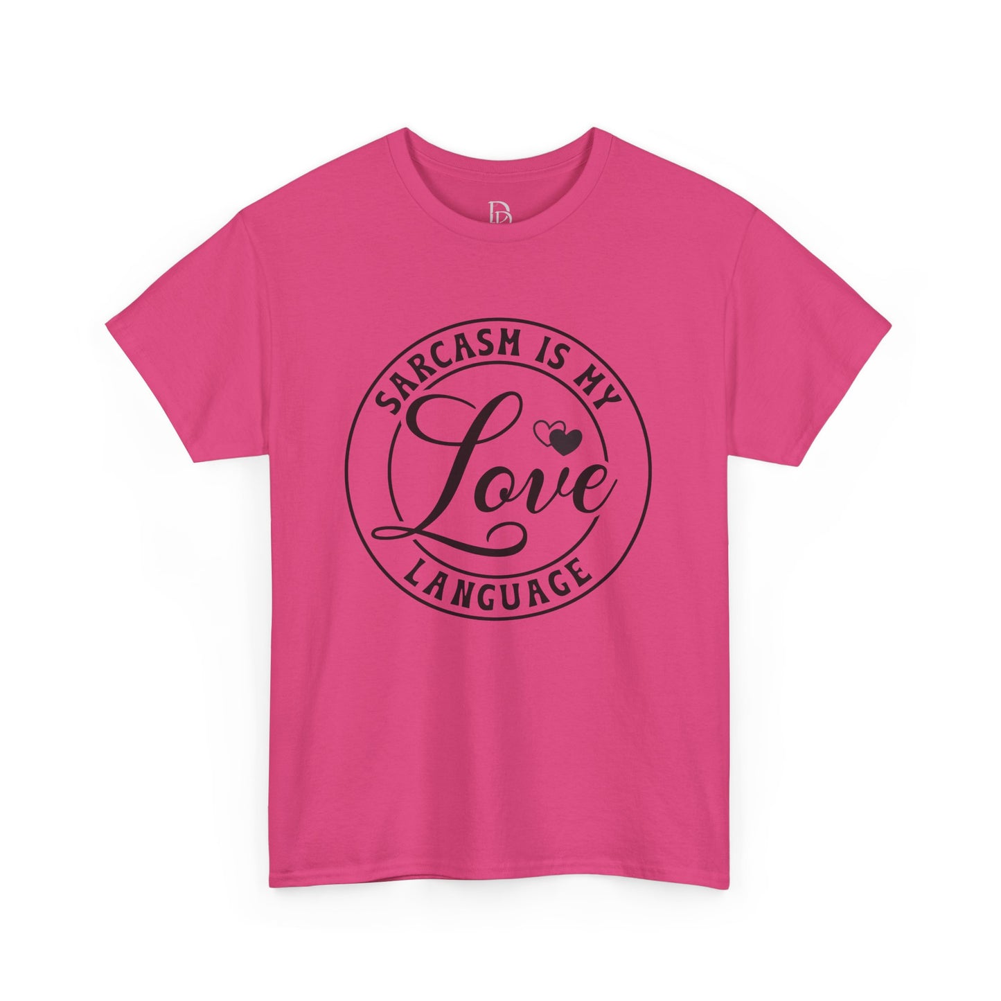 Sarcasm Is My Love Language Tee