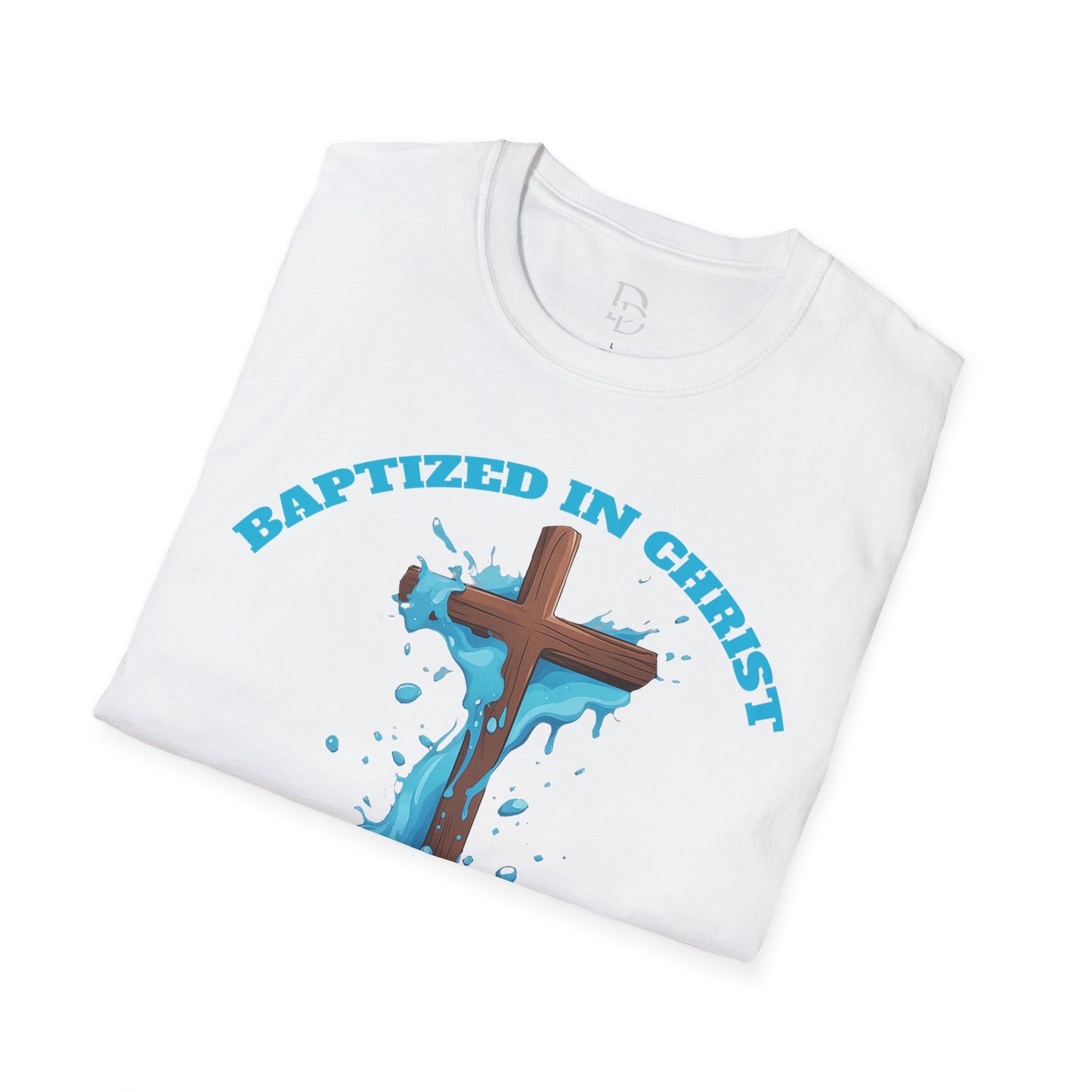 Christian Faith Unisex T-Shirt - Baptized in Christ Religious Apparel