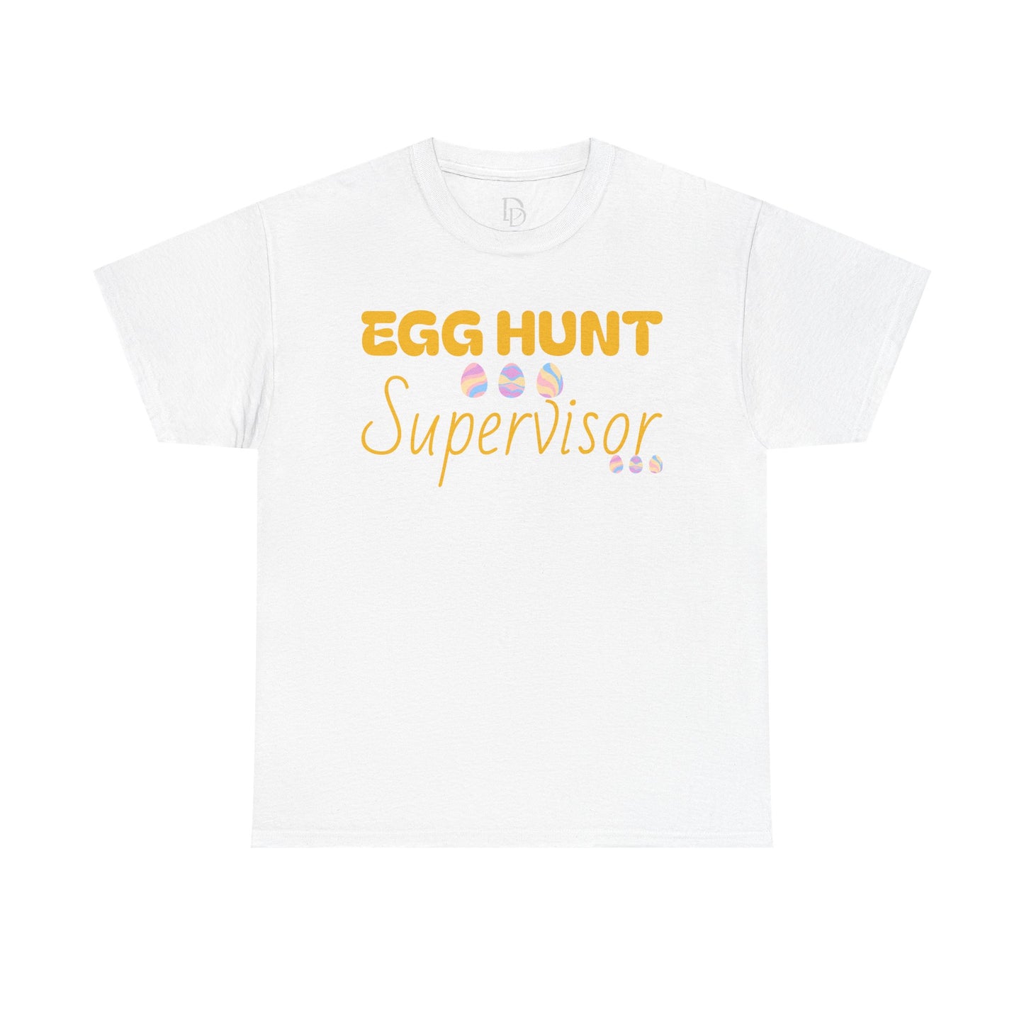 Egg Hunt Supervisor Tee - I'm so egg-cited design