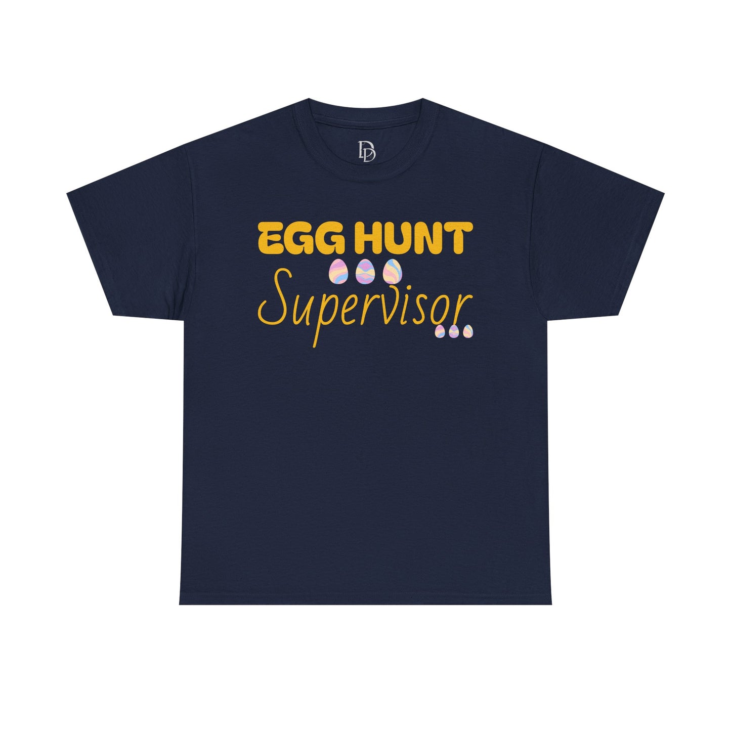 Egg Hunt Supervisor Tee - I'm so egg-cited design