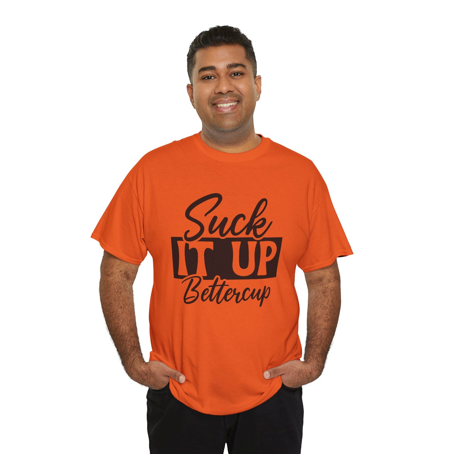 'Suck It Up Bettercup' Tee