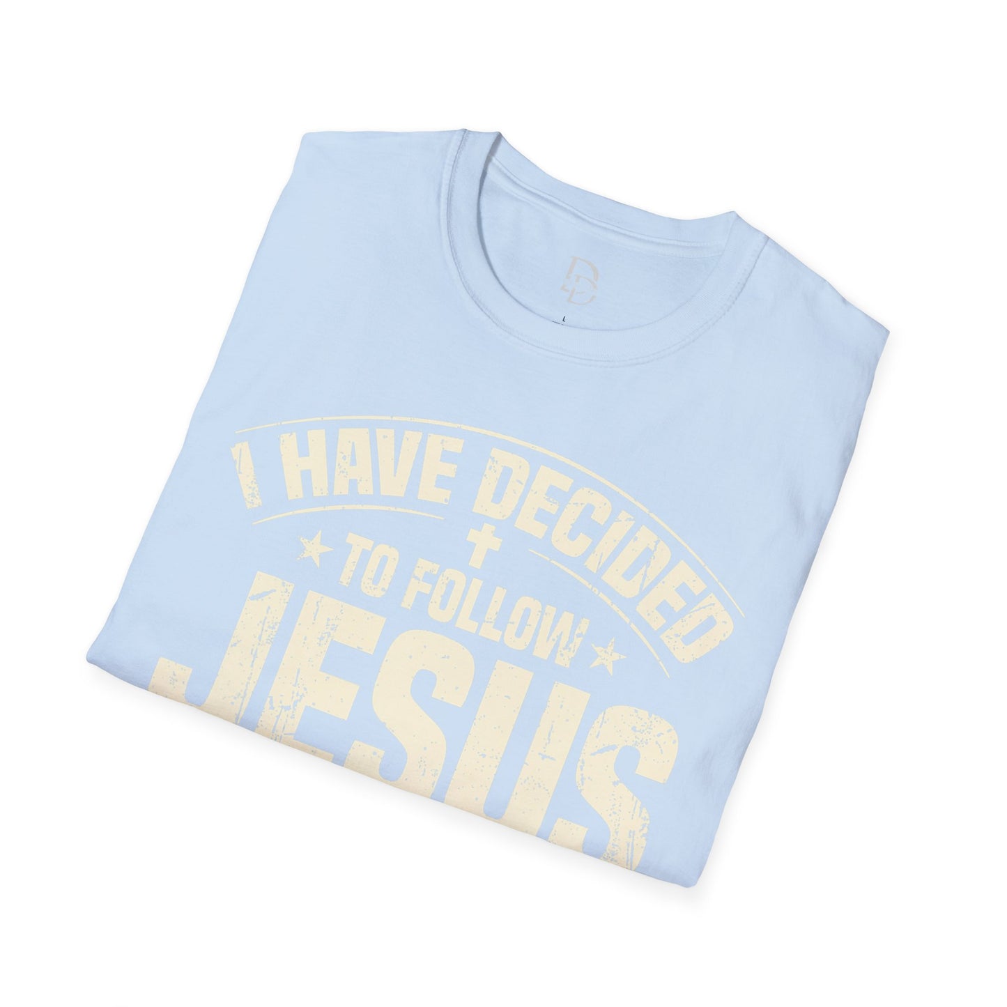 Faith Inspirational T-Shirt - 'I Have Decided to Follow Jesus', Unisex Tee