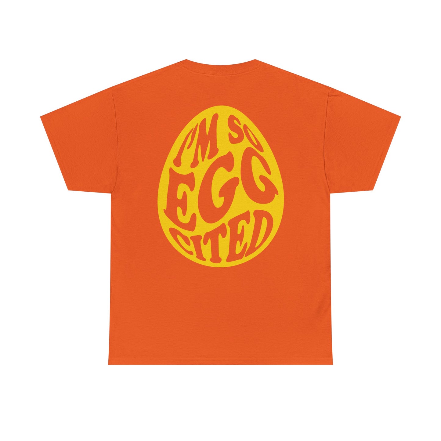 I'm So Eggcited & I Just Can't Hide It easter Tee