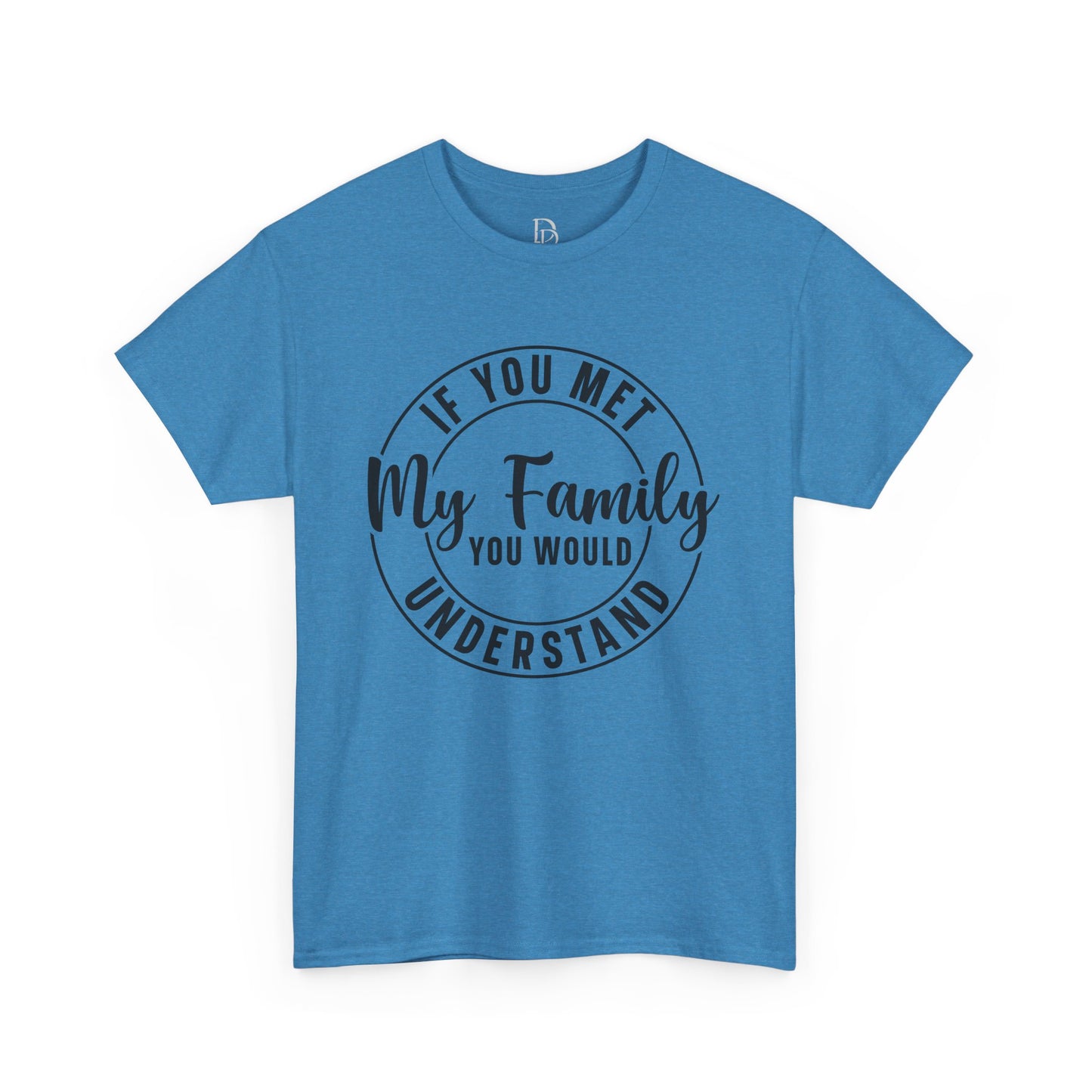 My Family Understand Tee