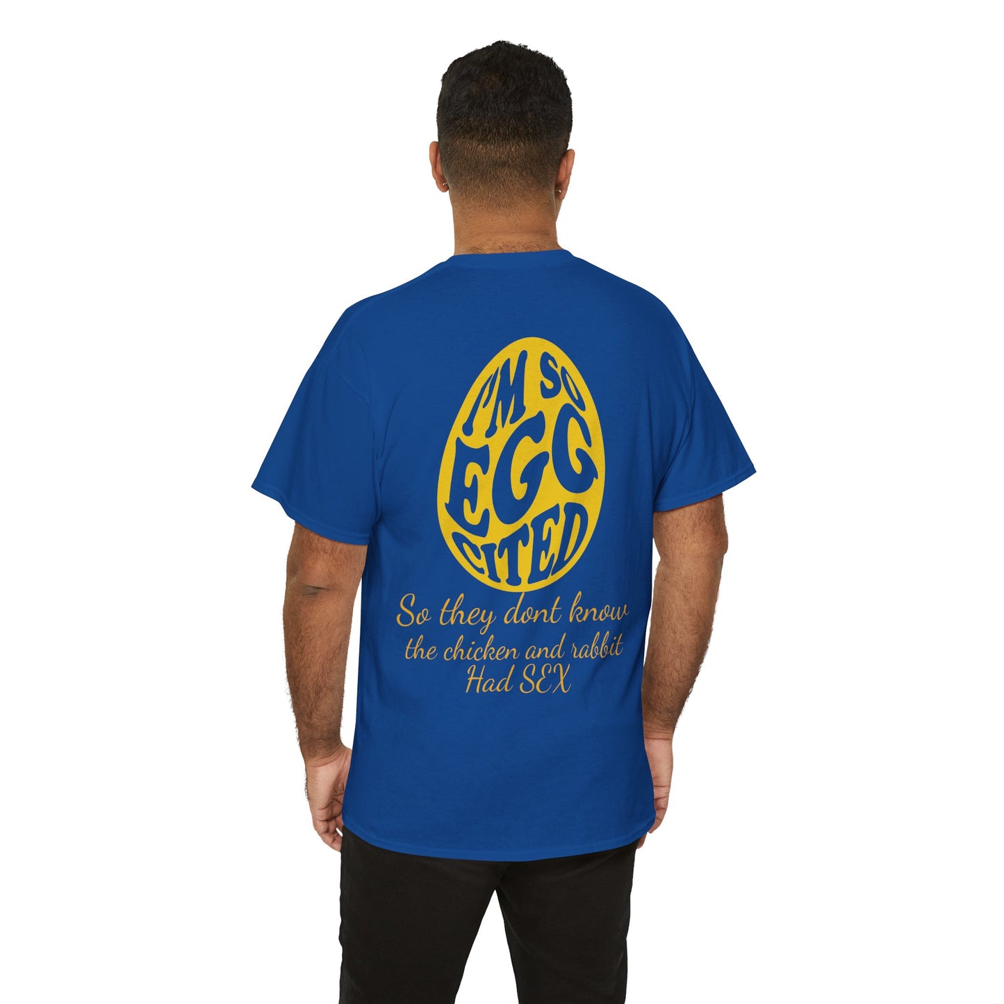 I'm so Egg-cited Humor Tee