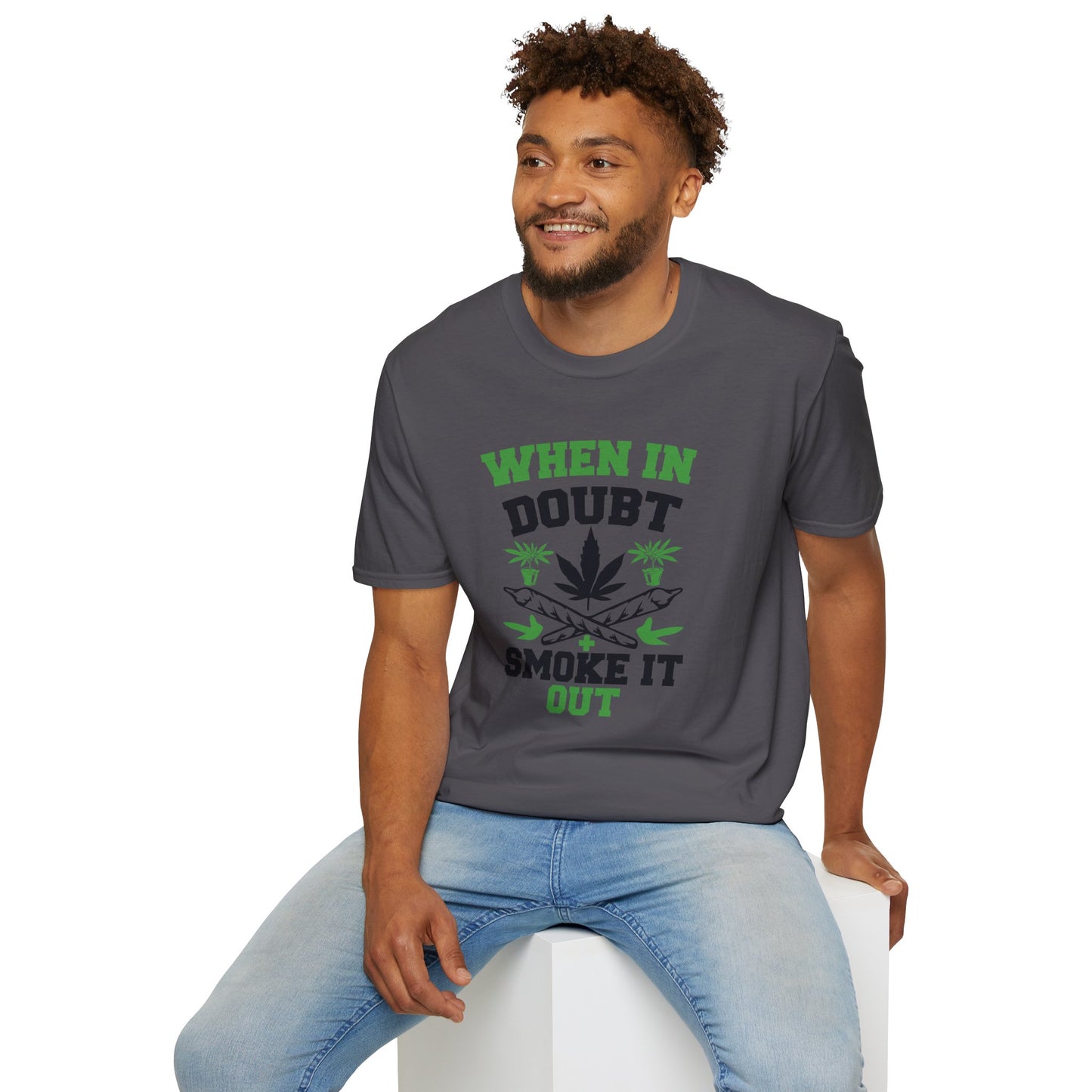 When in Doubt Smoke It Out T-Shirt