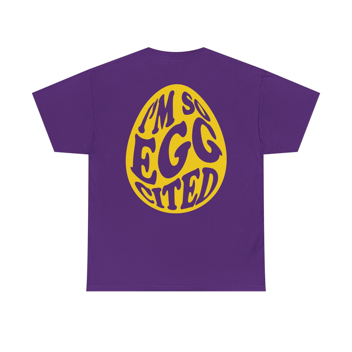 I'm So Eggcited & I Just Can't Hide It easter Tee